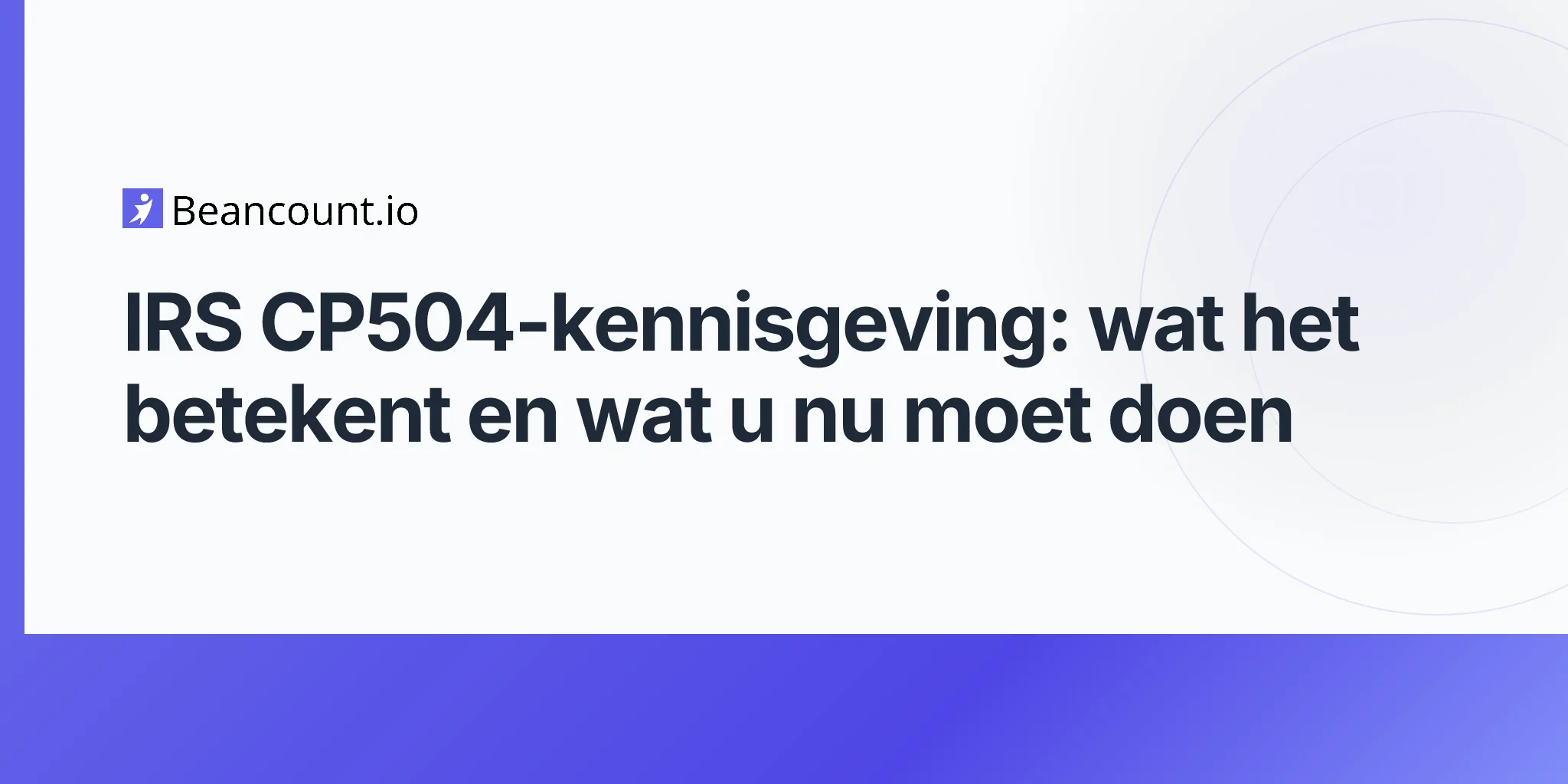 2026-04-20-irs-cp504-kennisgeving-volledige-gids