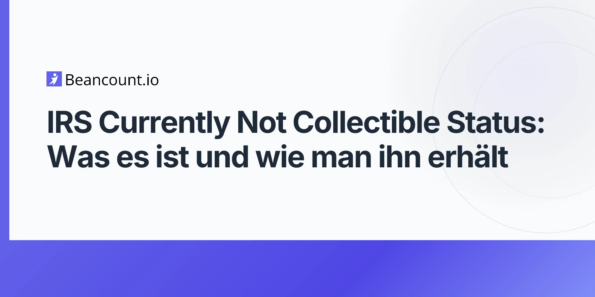2026-04-17-irs-currently-not-collectible-status-complete-guide