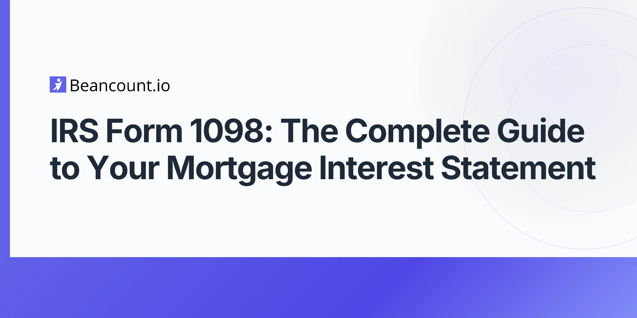 2026-04-20-irs-form-1098-mortgage-interest-statement-complete-guide
