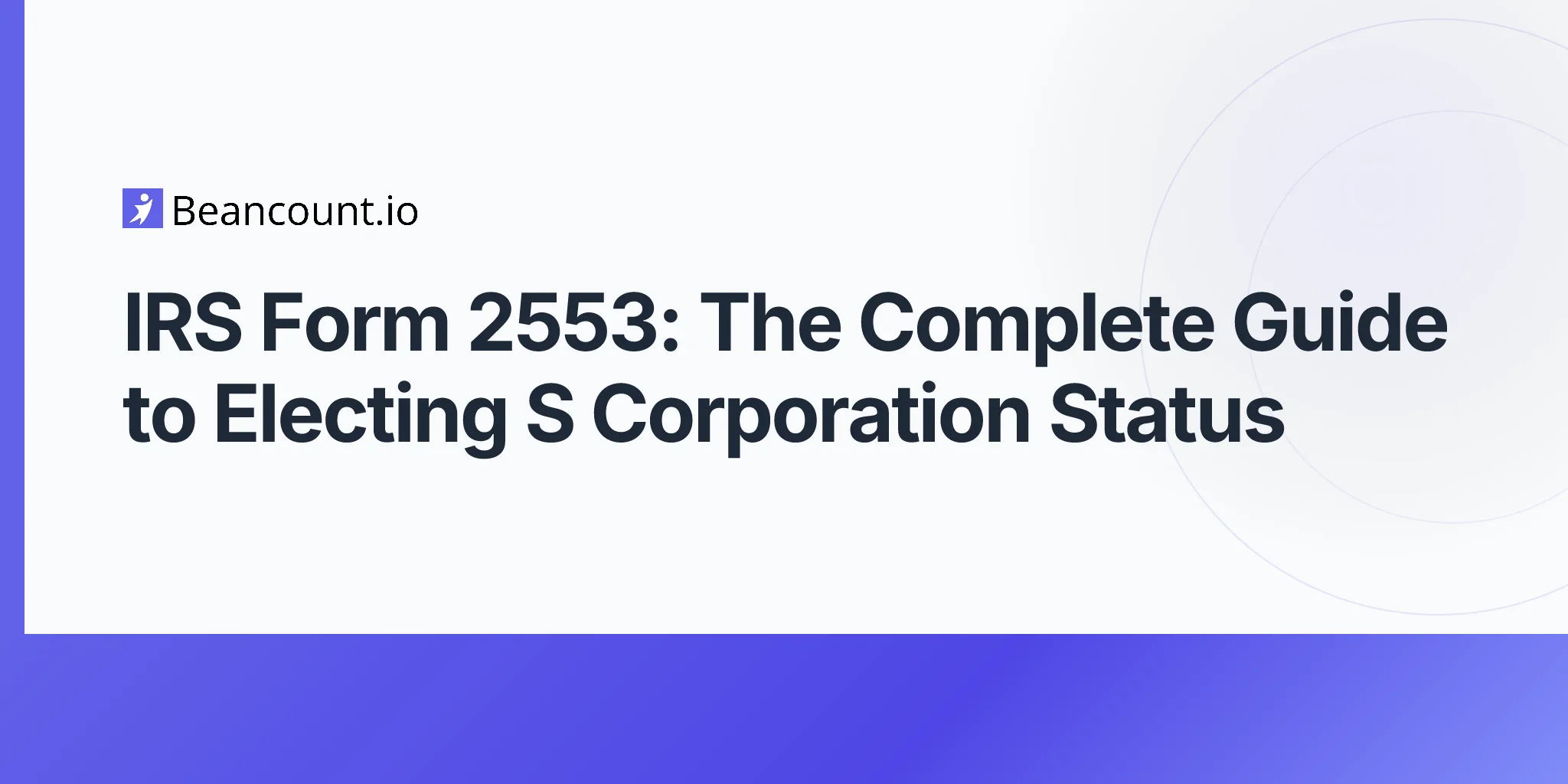 2026-04-20-irs-form-2553-s-corporation-election-complete-guide