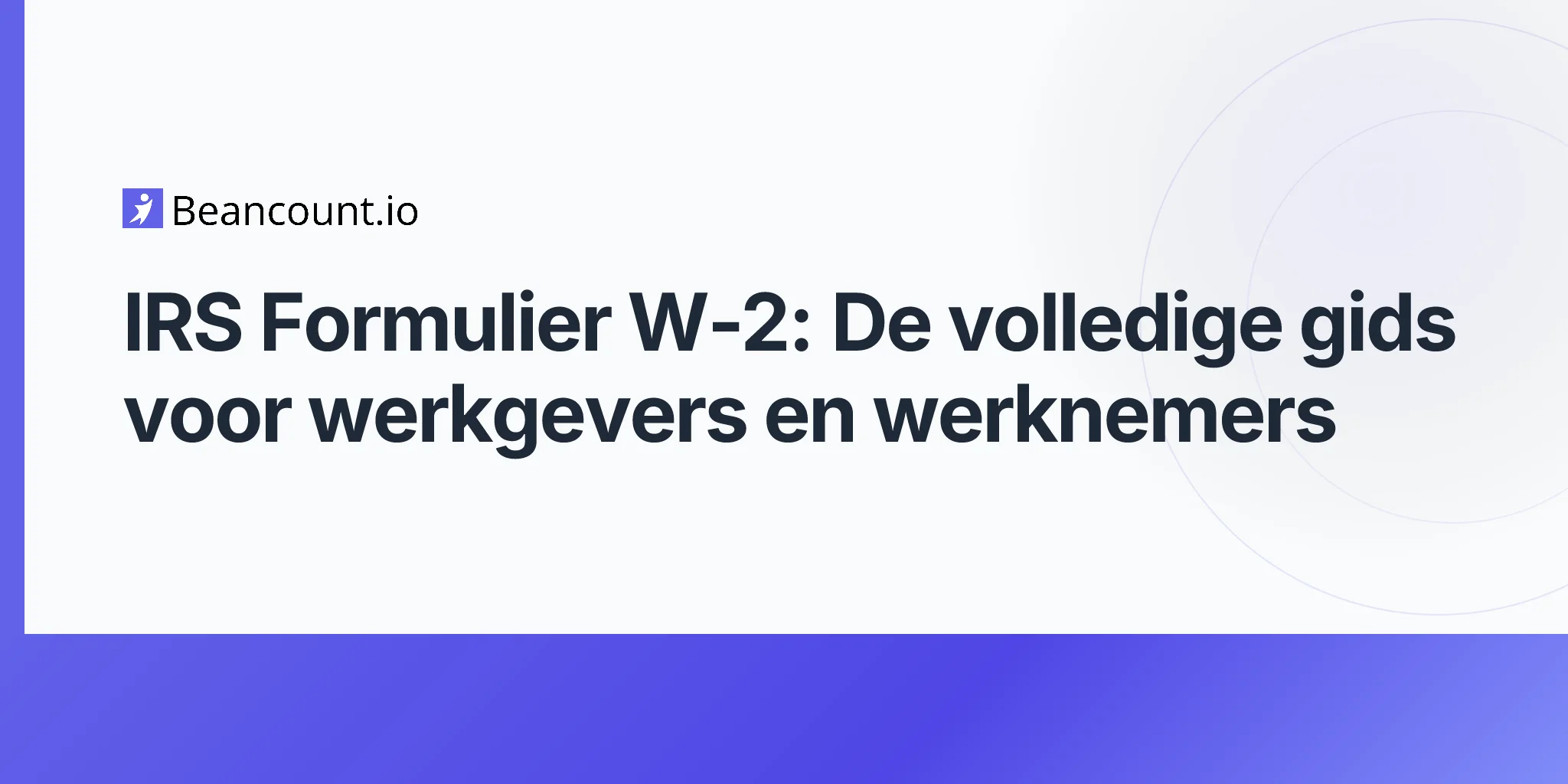 2026-04-20-irs-form-w2-complete-guide