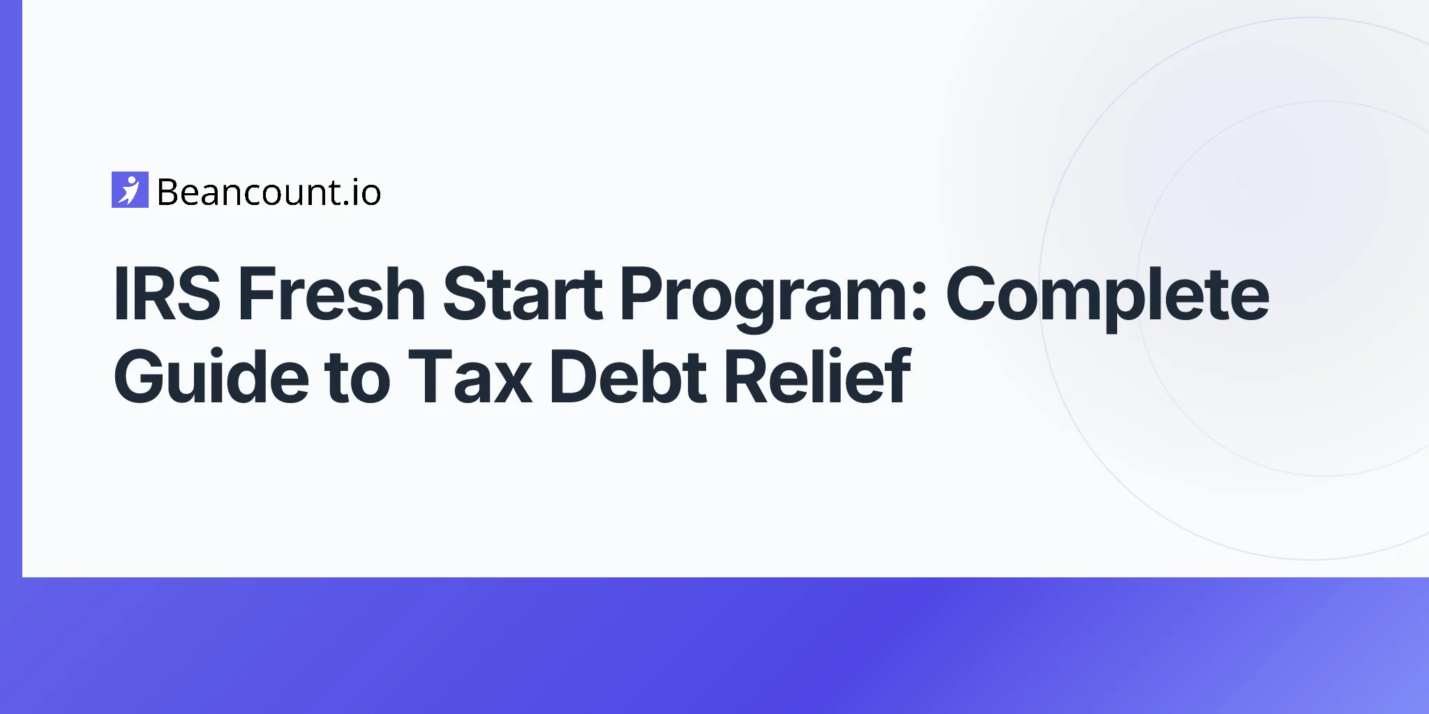 2026-04-20-irs-fresh-start-program-complete-guide