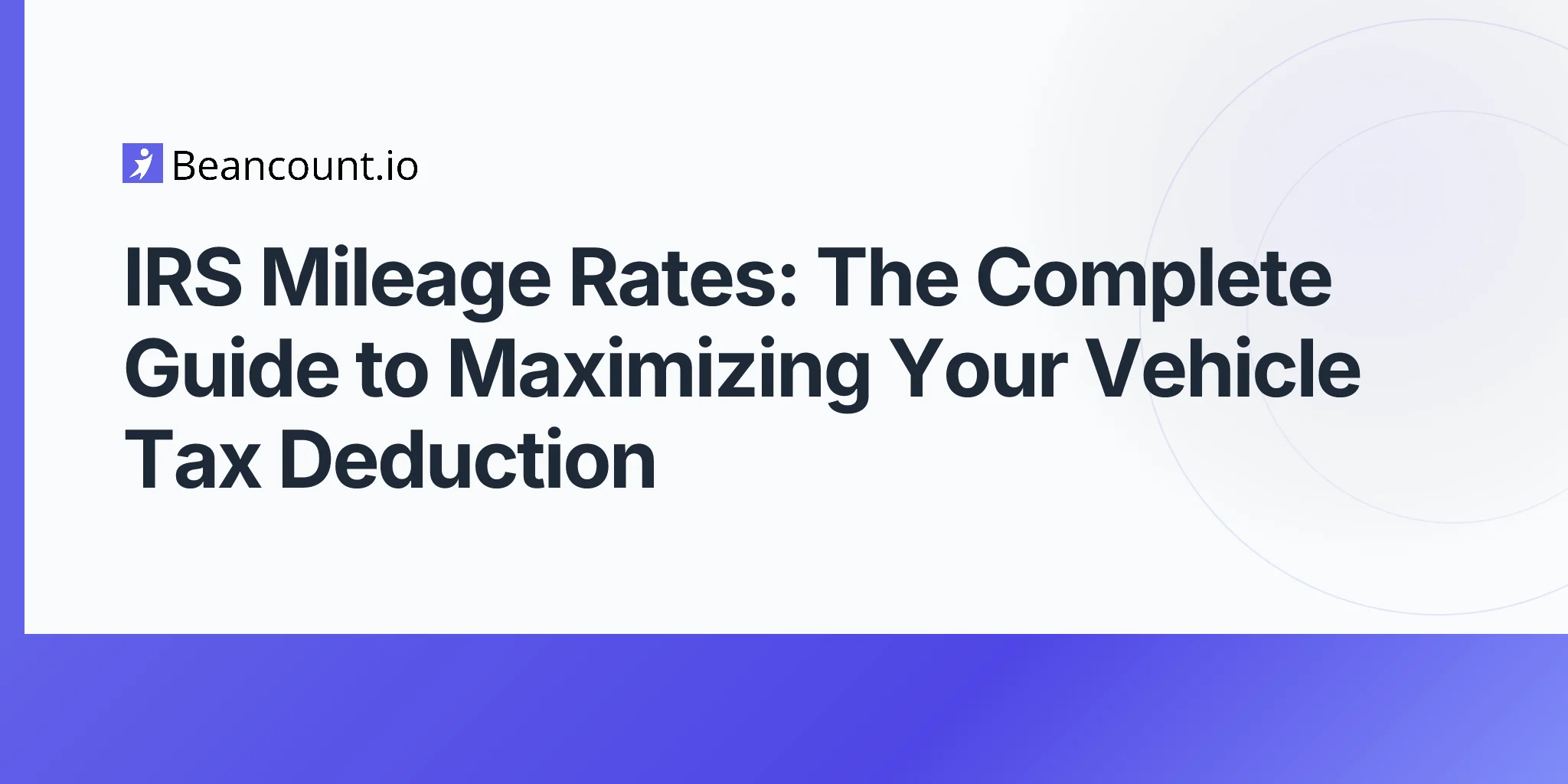 2026-04-20-irs-mileage-rates-complete-guide