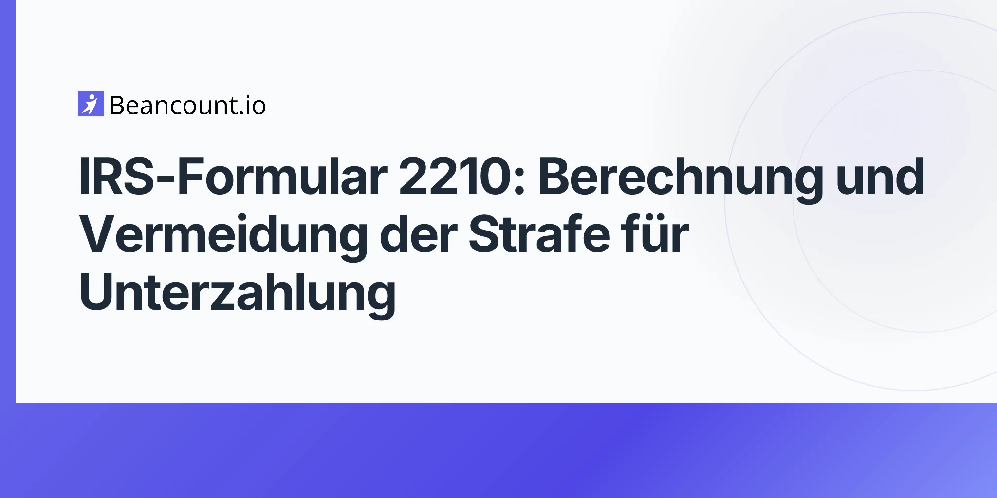 2026-04-22-irs-form-2210-underpayment-estimated-tax-penalty-guide