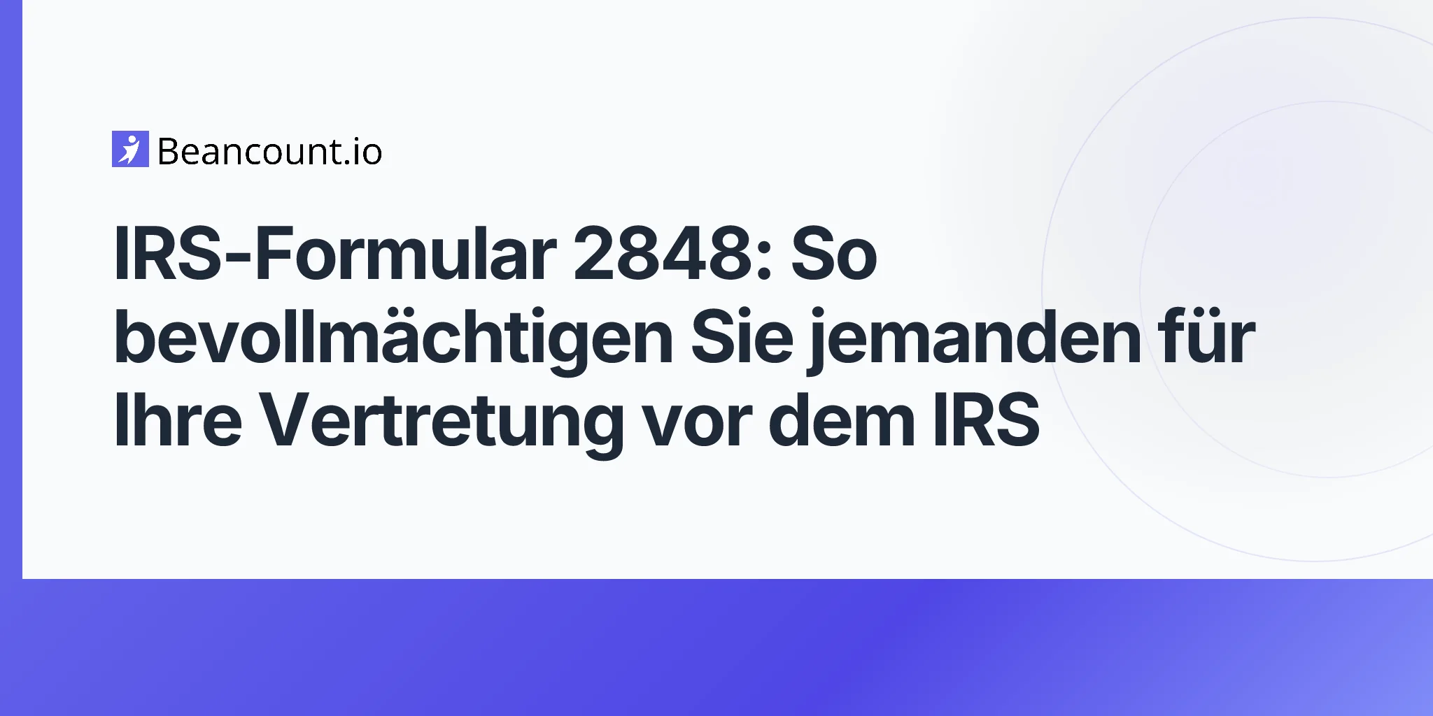 2026-04-20-irs-form-2848-power-of-attorney-complete-guide