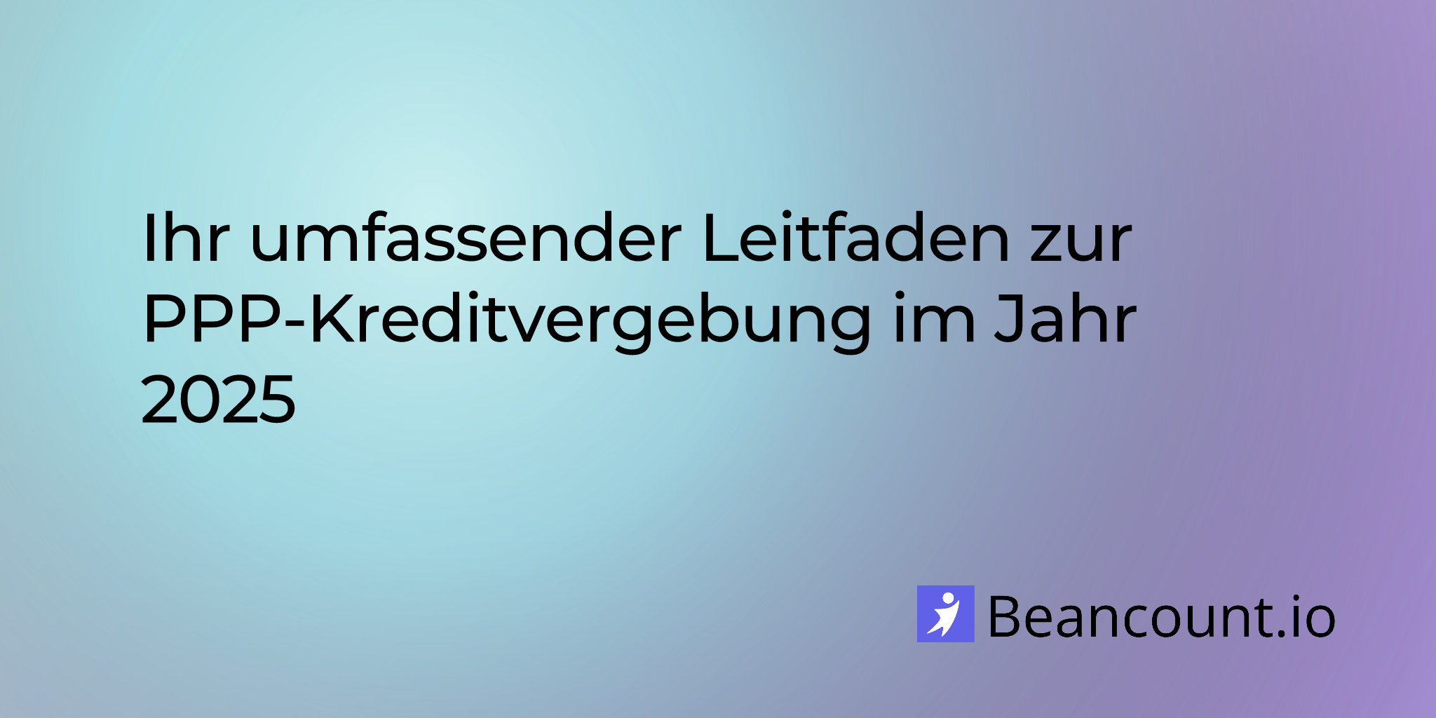 2025-08-10-your-complete-guide-to-ppp-loan-forgiveness-in-2025