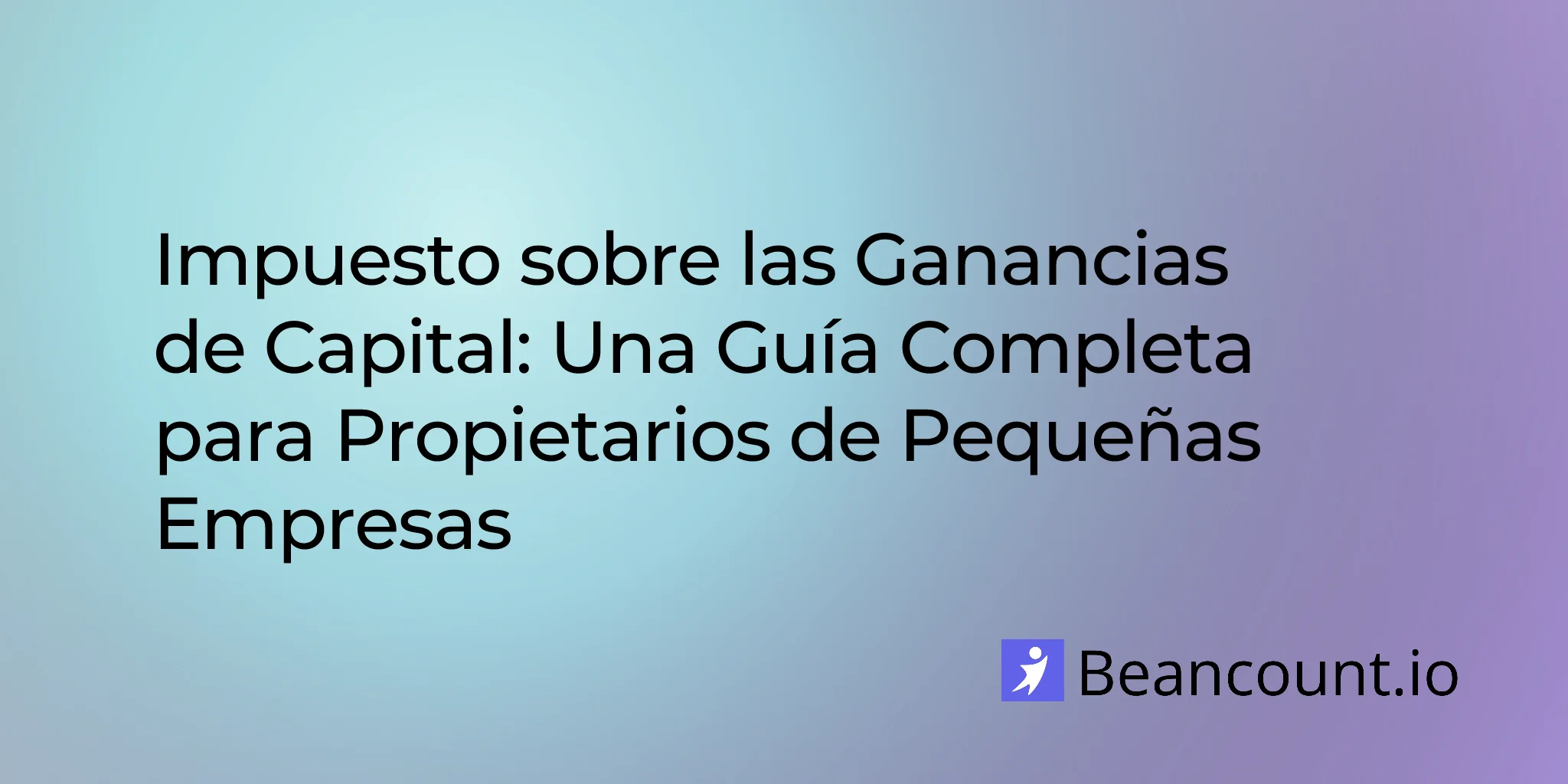 2026-03-19-capital-gains-tax-complete-guide-small-business-owners