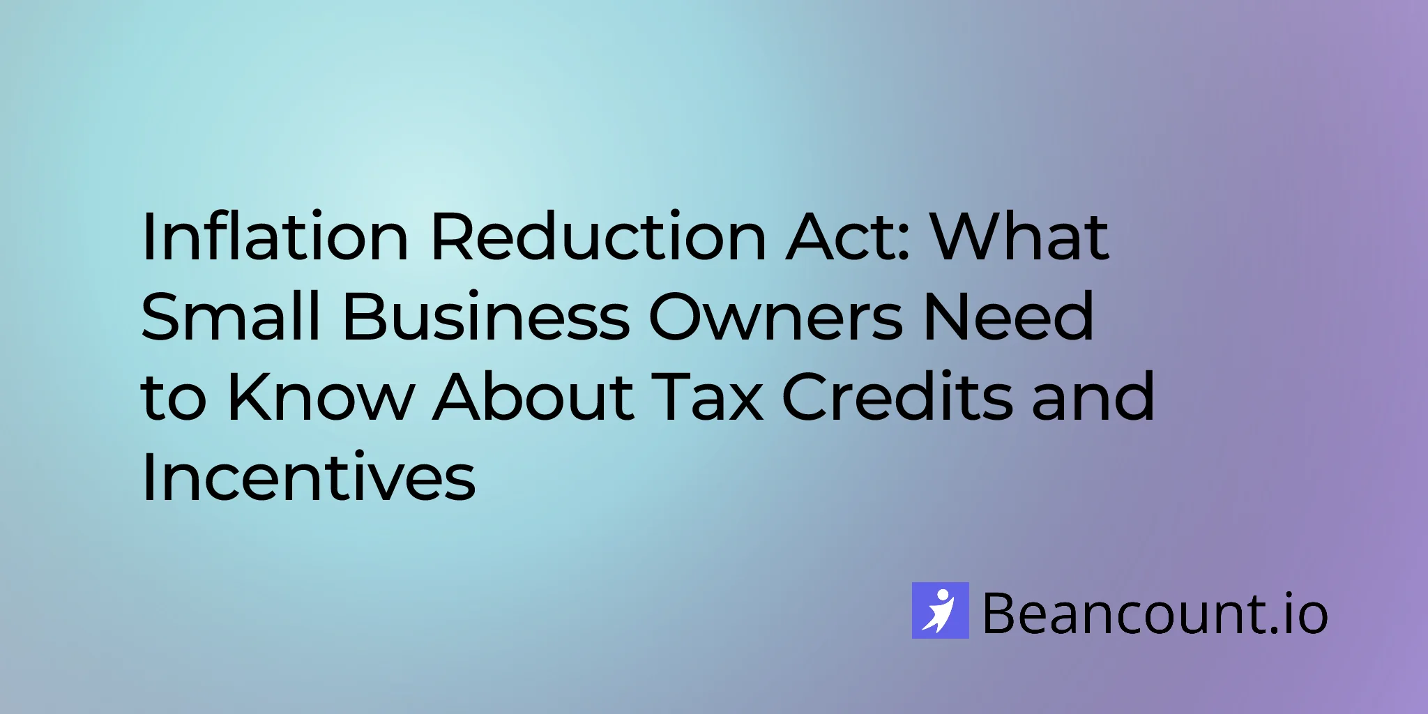 2026-01-20-inflation-reduction-act-small-business-tax-credits