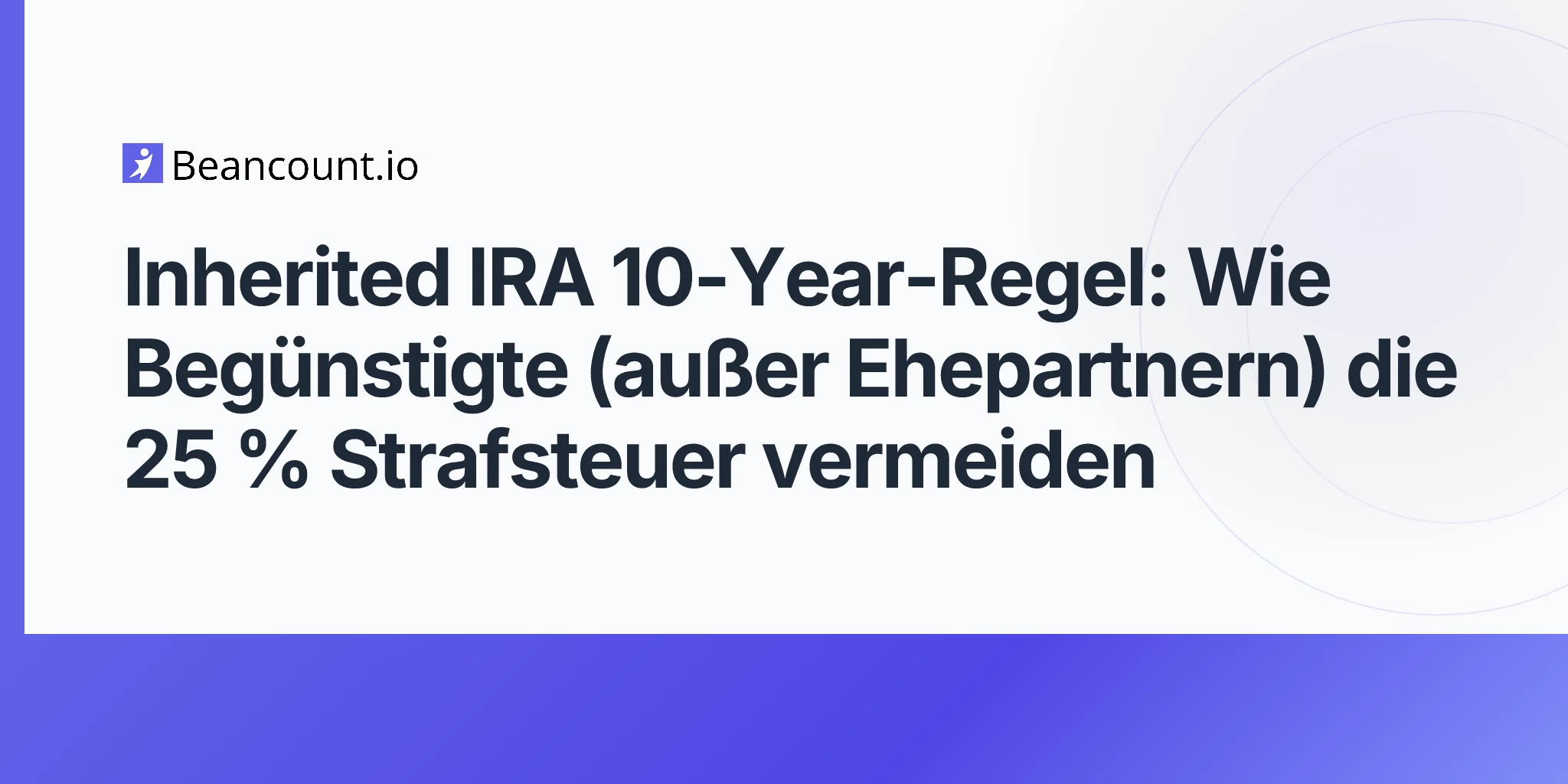 2026-05-07-inherited-ira-10-year-rule-secure-act-non-spouse-beneficiaries-rmd-guide