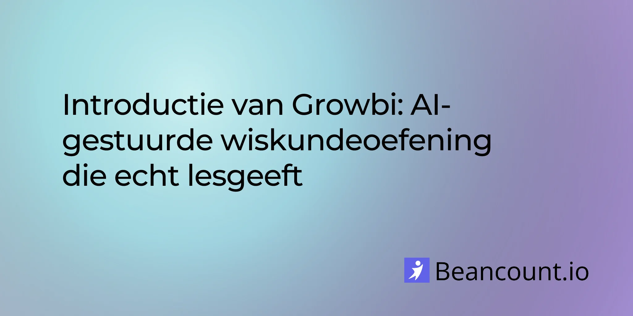 2026-03-09-introducing-growbi-ai-powered-ssat-isee-math-prep