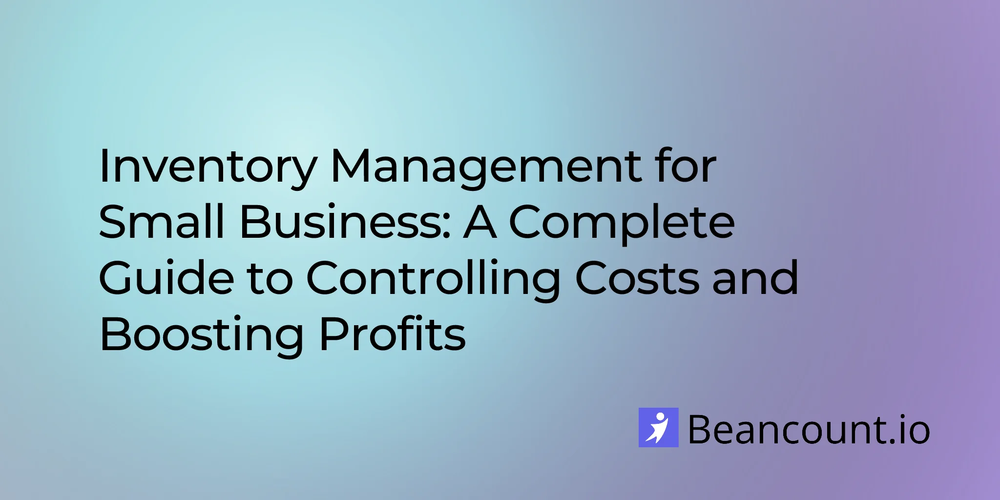 2025-12-10-inventory-management-guide-for-small-business