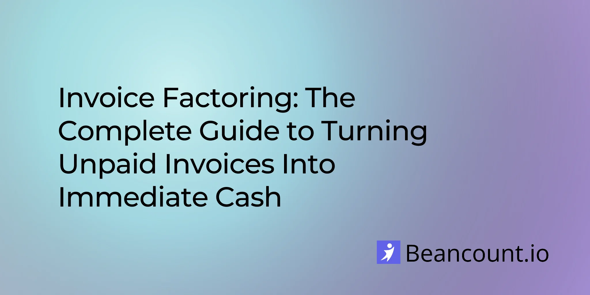 2026-01-18-invoice-factoring-complete-guide-small-business