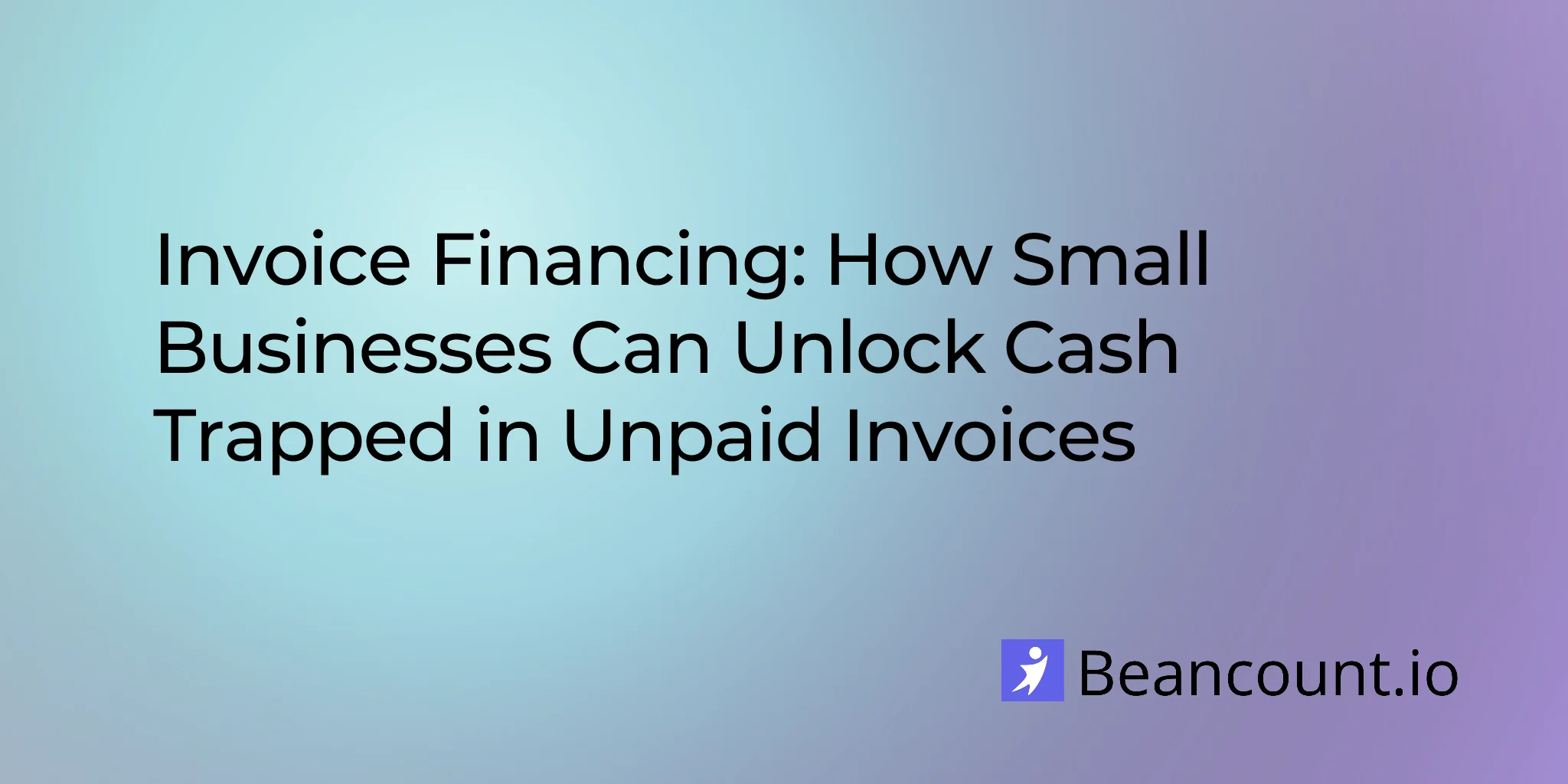 2026-03-11-invoice-financing-cash-flow-guide-small-business