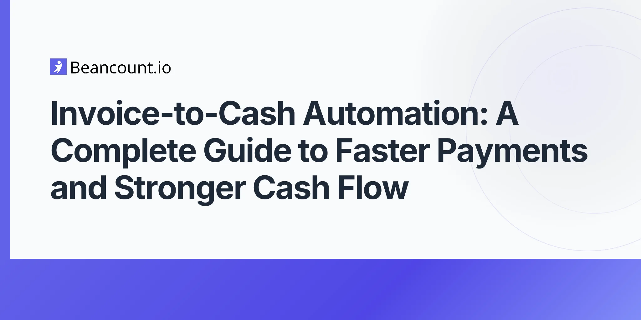 2026-04-25-invoice-to-cash-automation-complete-guide-faster-payments