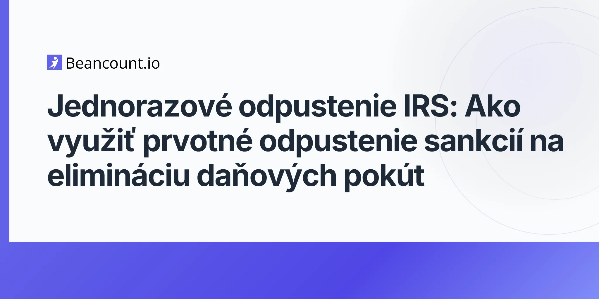 2026-04-20-irs-one-time-forgiveness-complete-guide