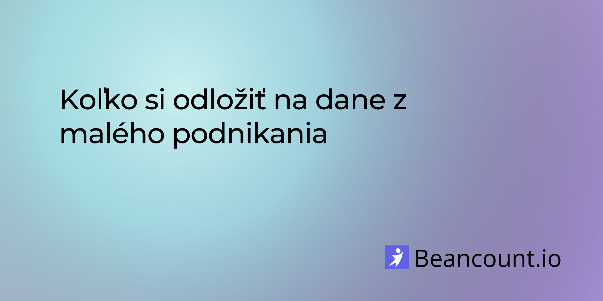 2025-07-20-koľko-si-odložiť-na-dane-z-malého-podnikania