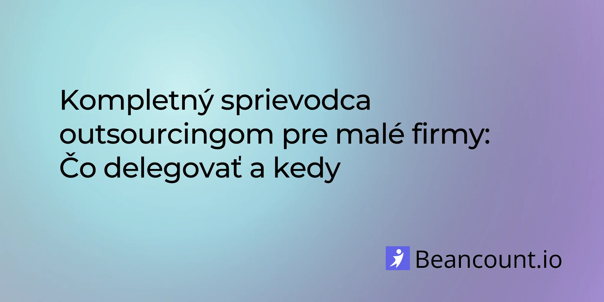 2026-01-18-small-business-outsourcing-complete-guide