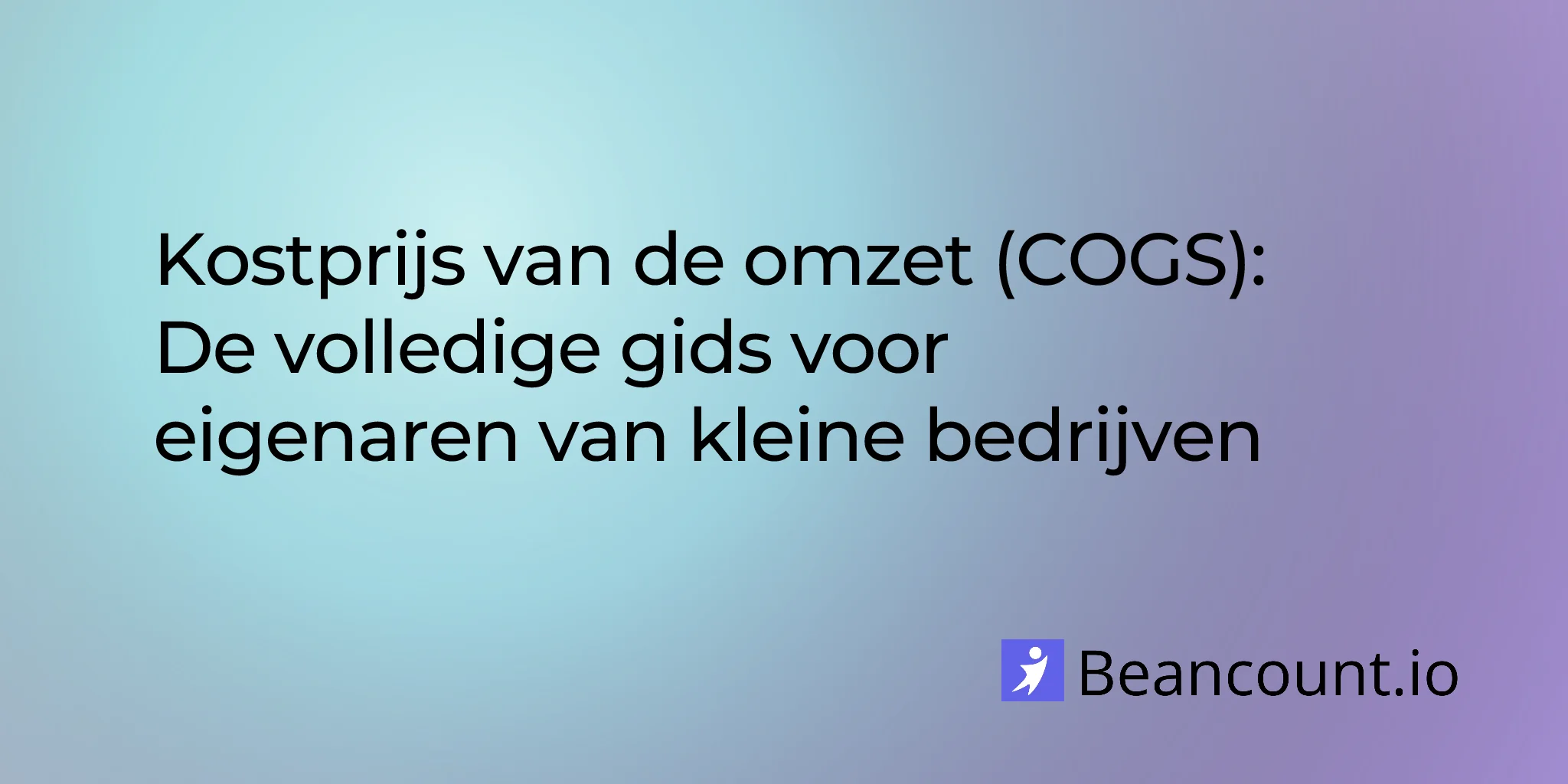 2026-03-16-kostprijs-van-de-omzet-cogs-volledige-gids-kleine-ondernemers