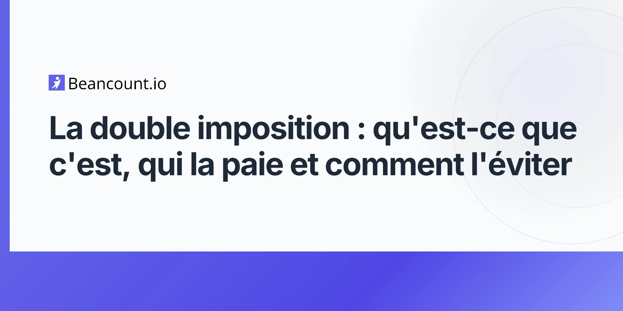 2026-04-17-double-taxation-complete-guide