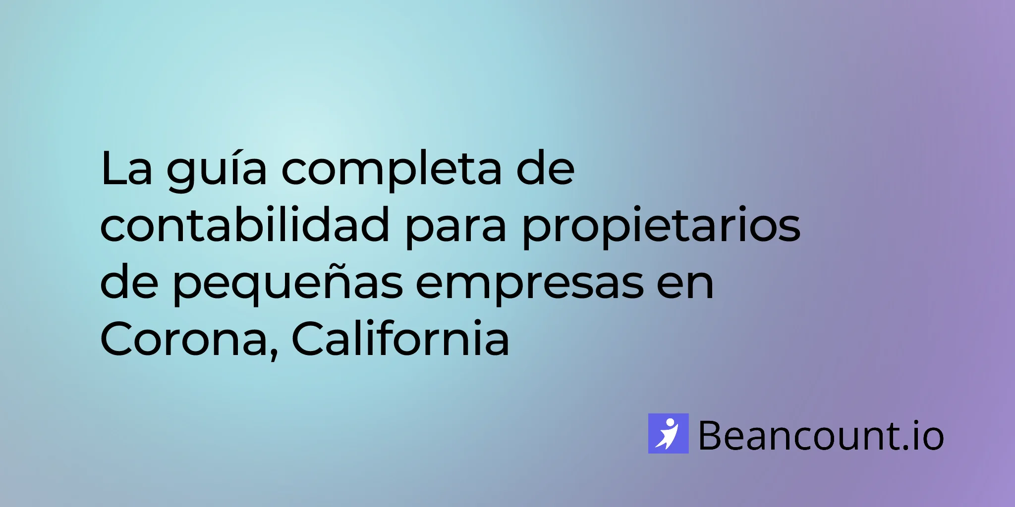 2026-02-27-corona-california-small-business-bookkeeping-guide