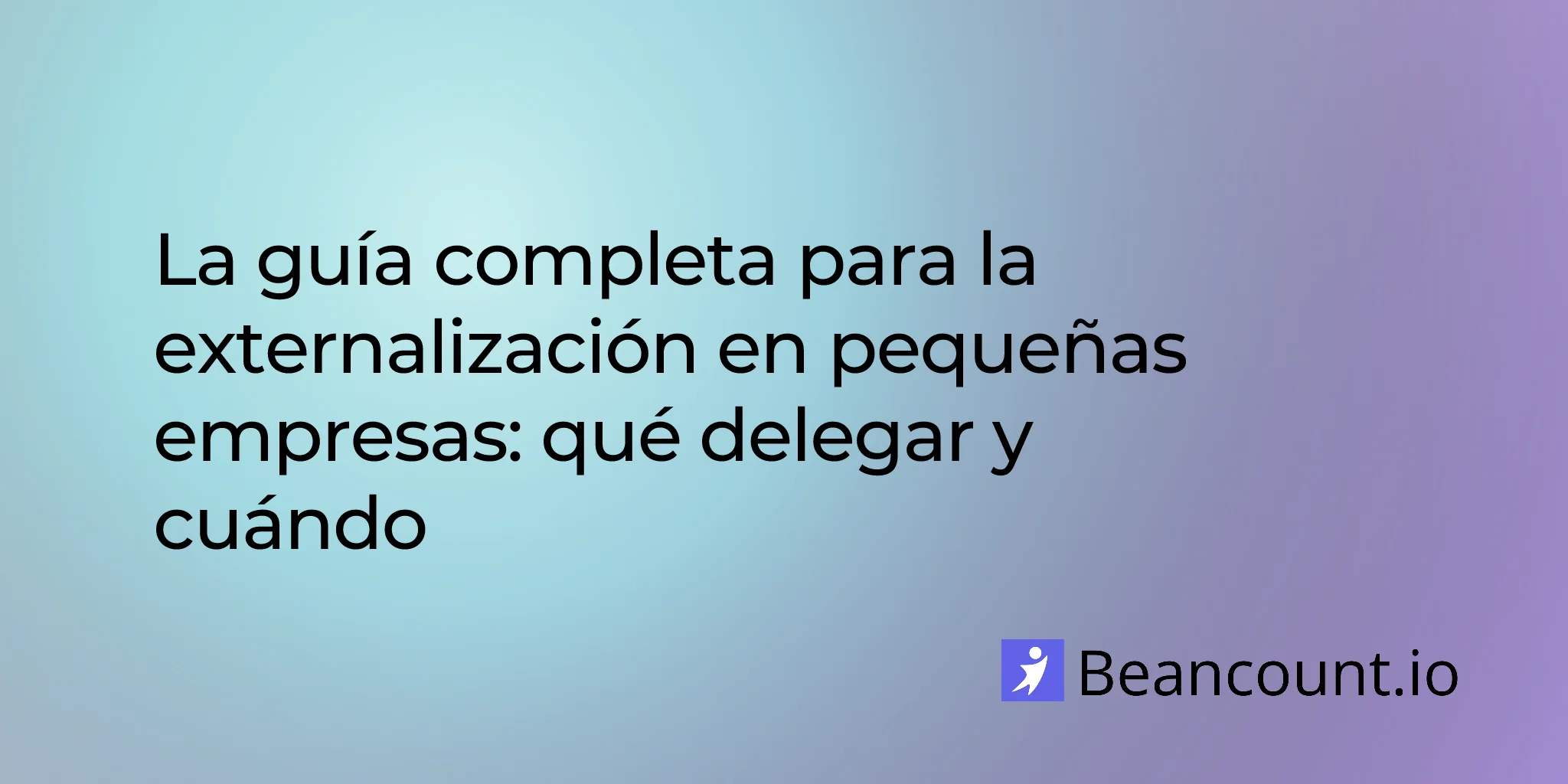 2026-01-18-small-business-outsourcing-complete-guide