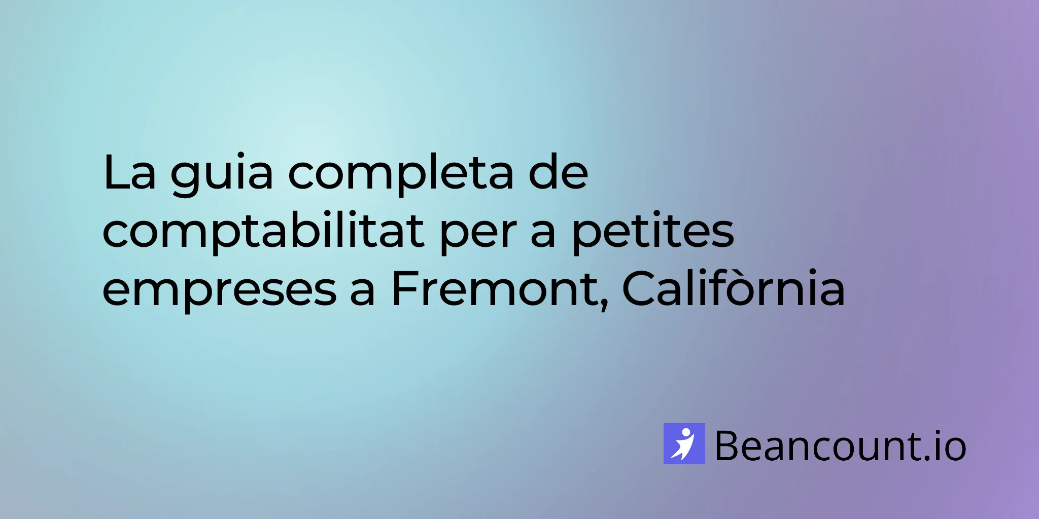 2026-02-24-fremont-california-small-business-bookkeeping-guide