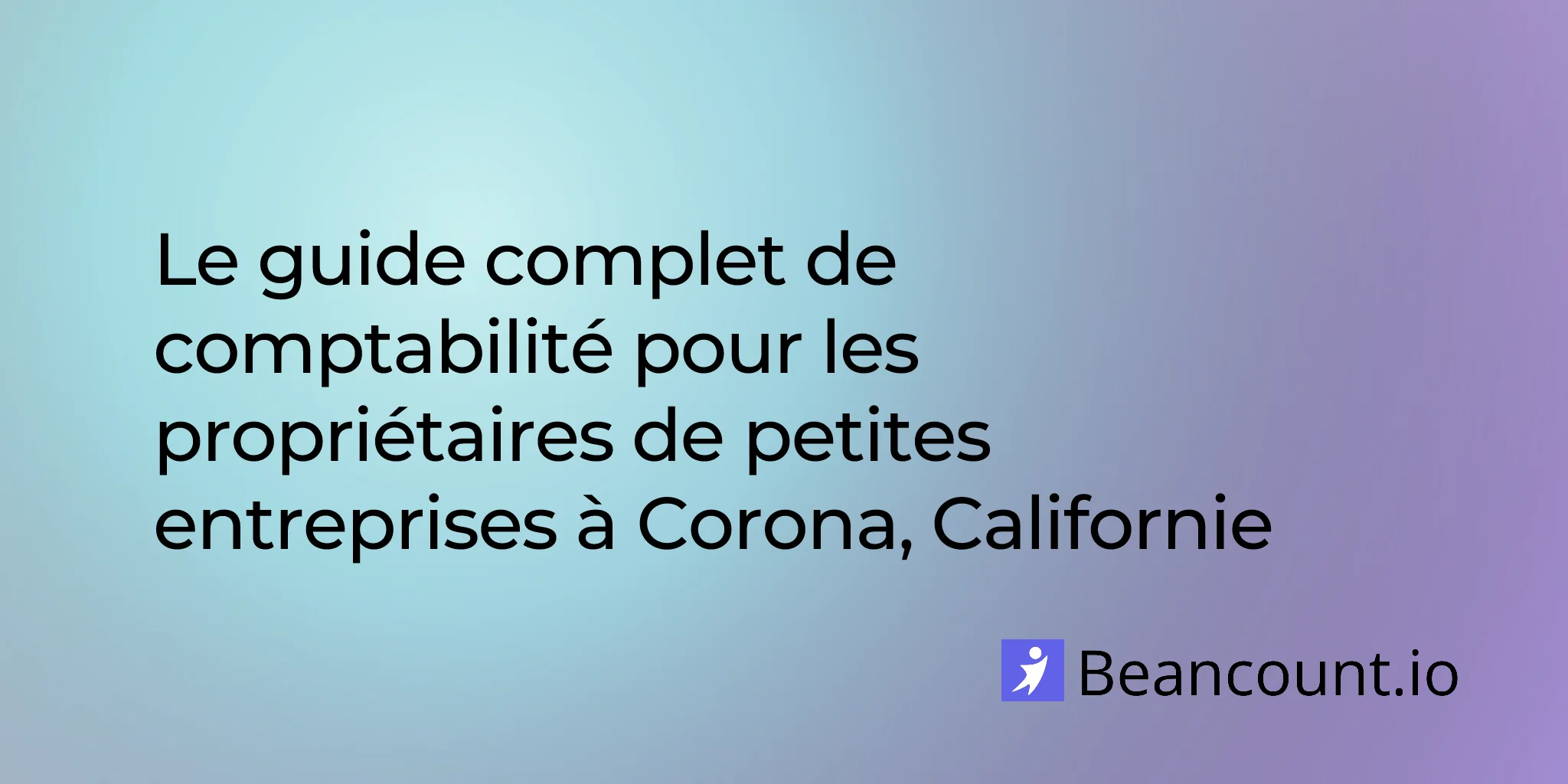 2026-02-27-corona-california-small-business-bookkeeping-guide