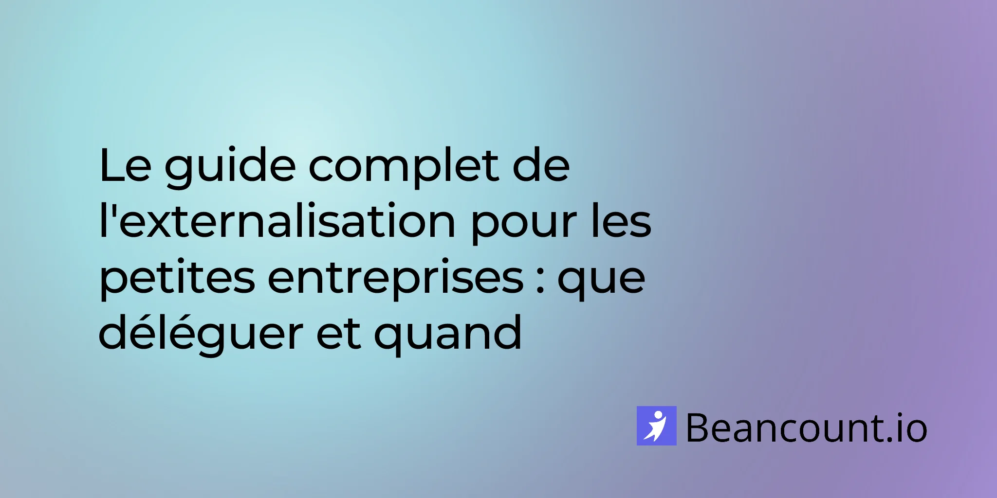 2026-01-18-guide-complet-externalisation-petites-entreprises