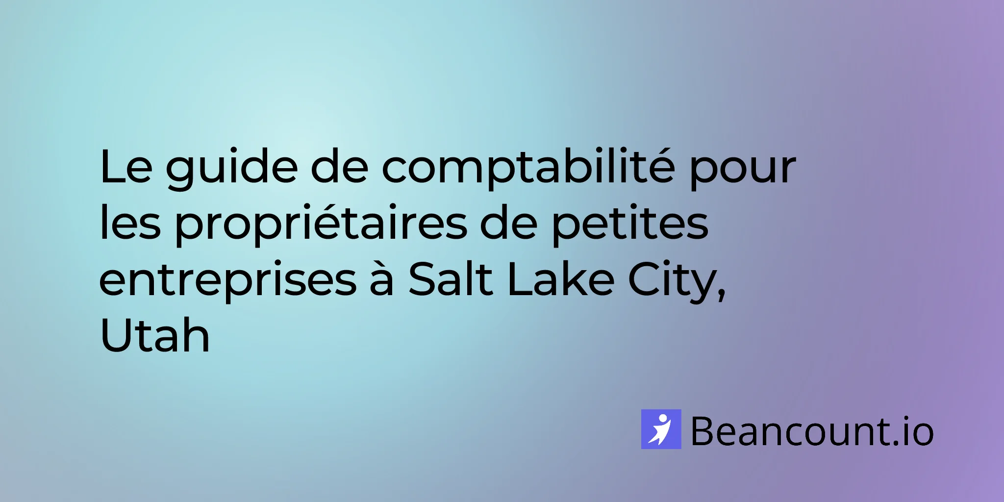 2026-03-08-guide-tenue-de-livres-petites-entreprises-salt-lake-city-utah