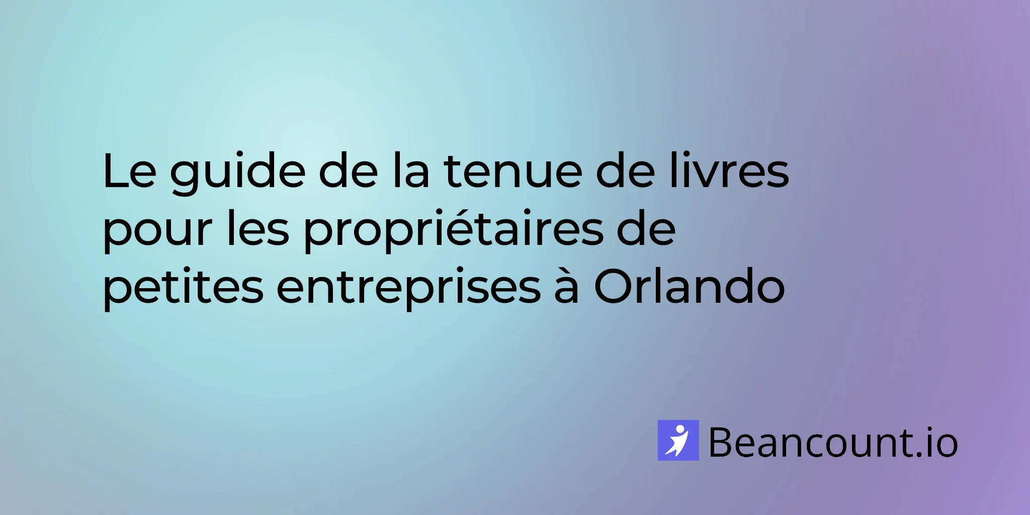 guide-comptabilite-petite-entreprise-orlando-floride-2026-03-08