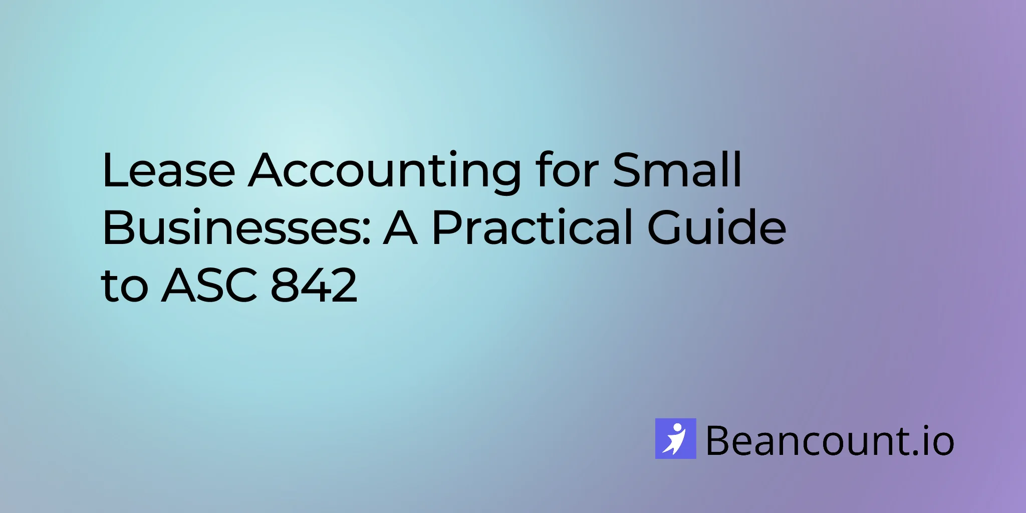 2026-03-20-lease-accounting-small-business-guide-asc-842