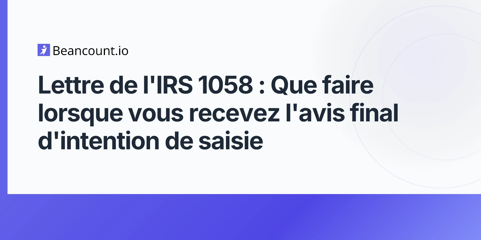 2026-04-23-irs-letter-1058-final-notice-intent-to-levy-guide