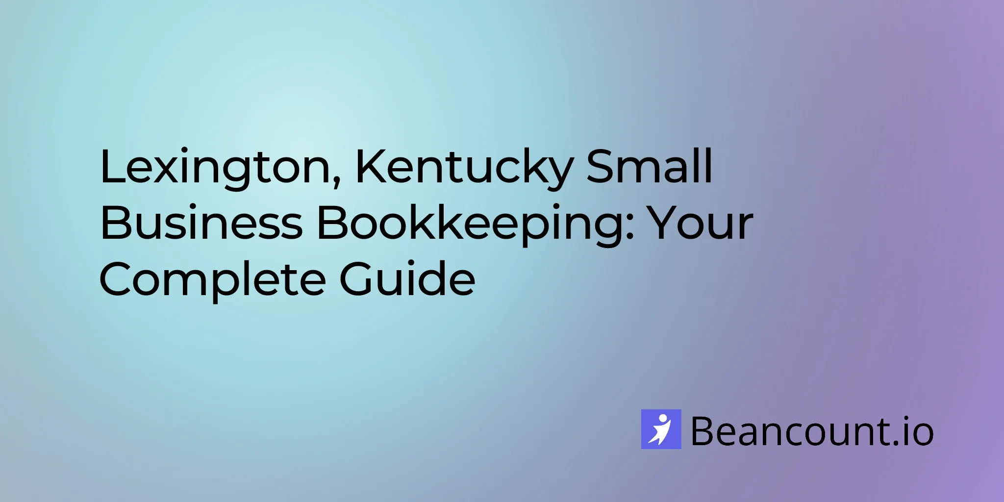 2026-02-27-lexington-kentucky-bookkeeping-guide