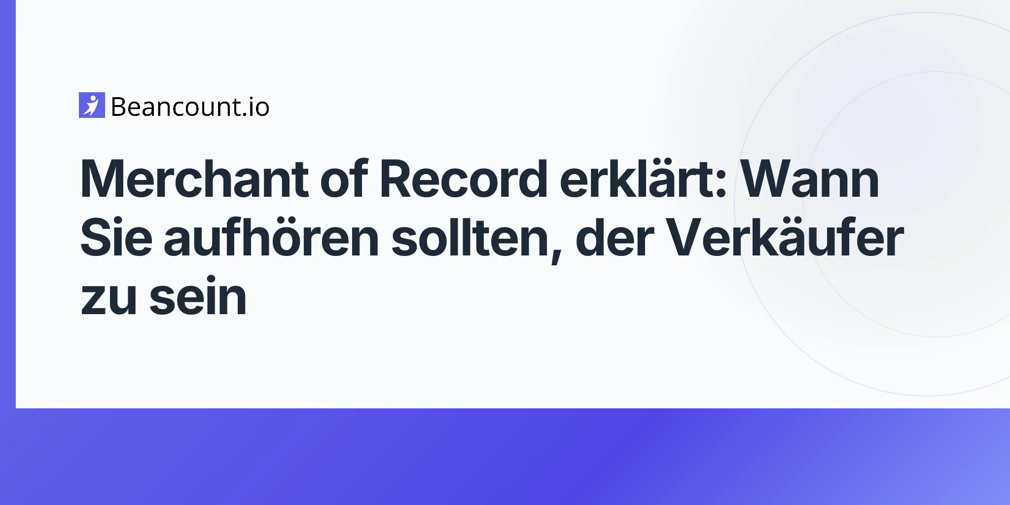2026-04-23-merchant-of-record-explained-saas-payments-guide
