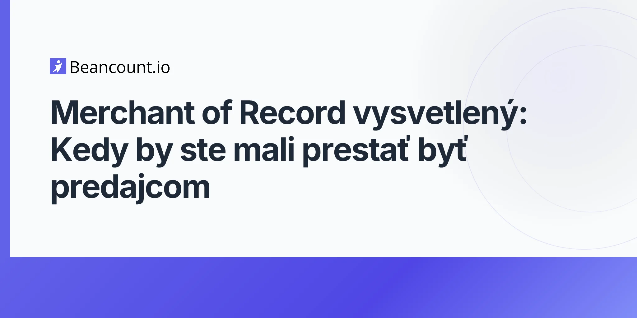 2026-04-23-merchant-of-record-explained-saas-payments-guide