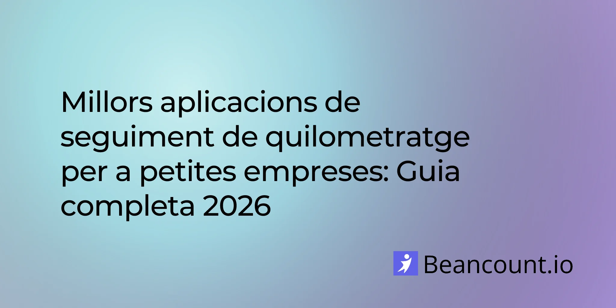 2026-02-09-best-mileage-tracking-apps-small-business-guide