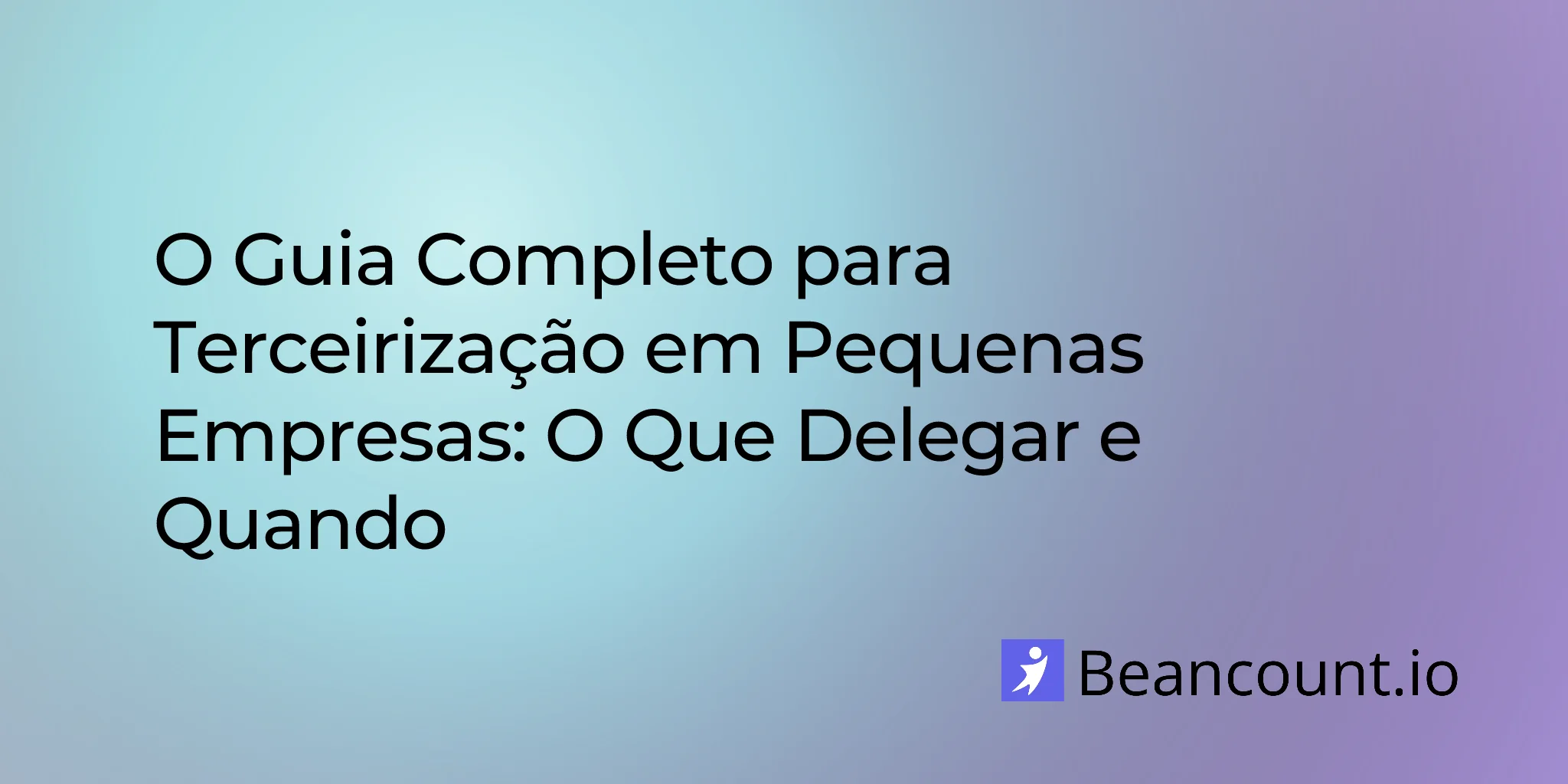 2026-01-18-small-business-outsourcing-complete-guide