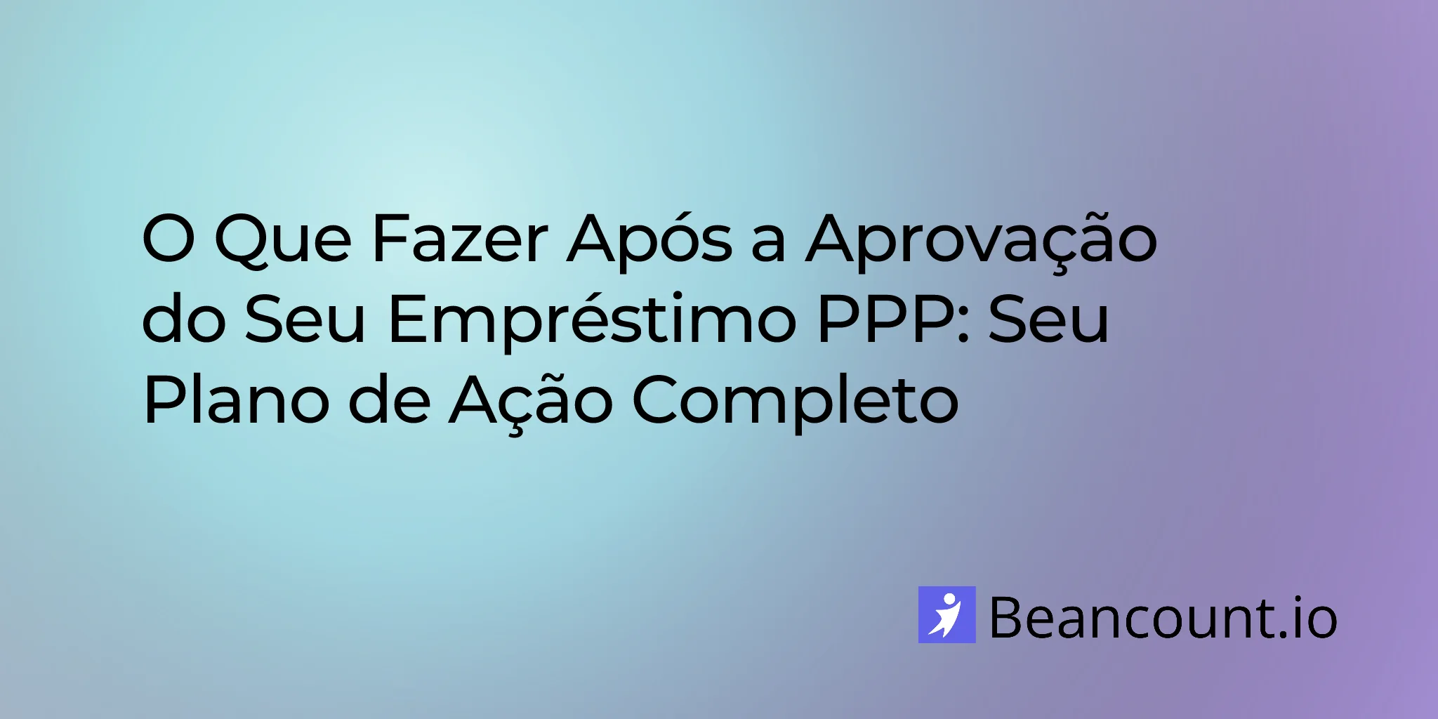 2026-02-11-guia-o-que-fazer-apos-aprovacao-emprestimo-ppp