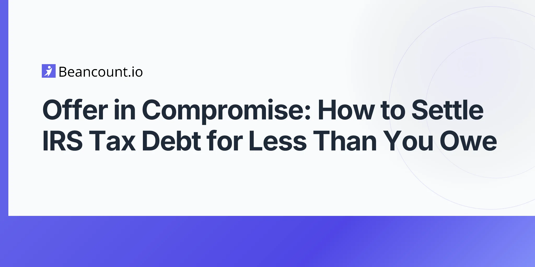 2026-04-24-offer-in-compromise-irs-tax-debt-settlement-guide