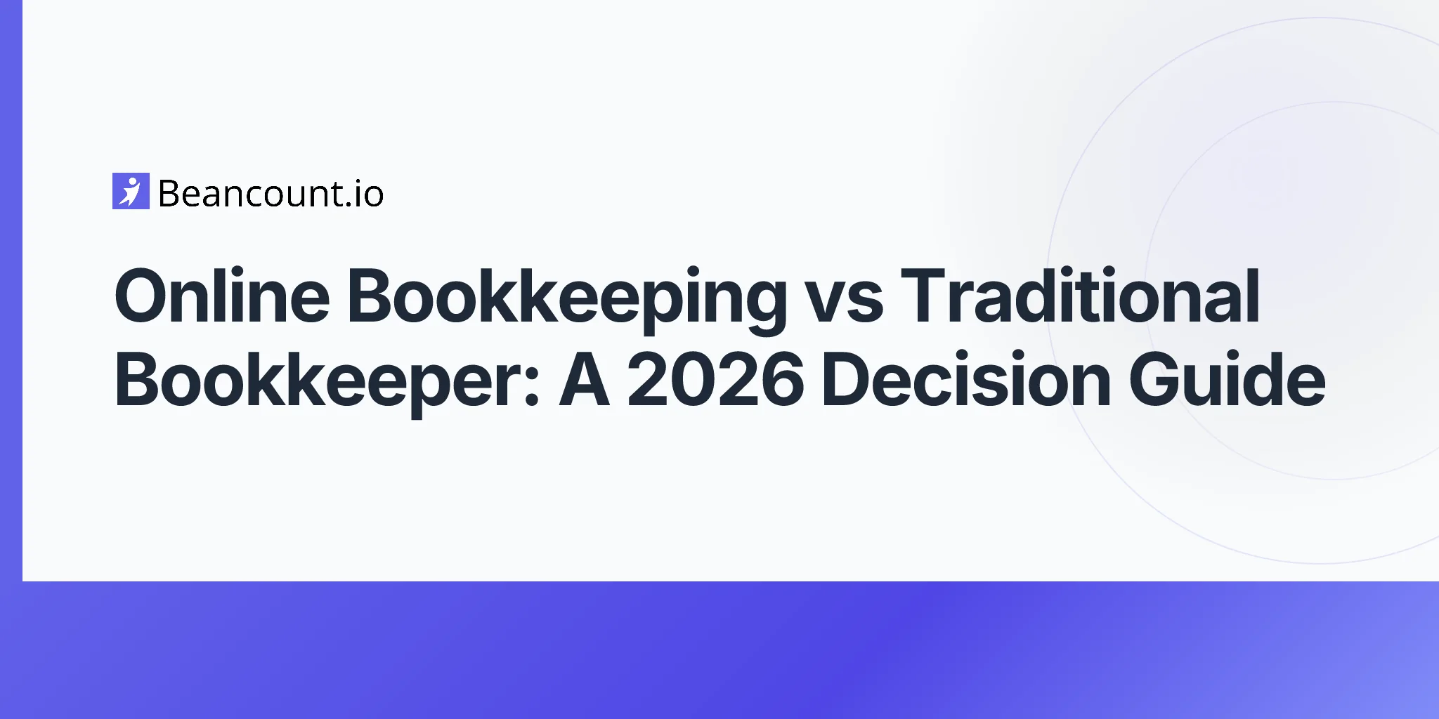 2026-04-25-online-bookkeeping-vs-traditional-bookkeeper-2026-decision-guide