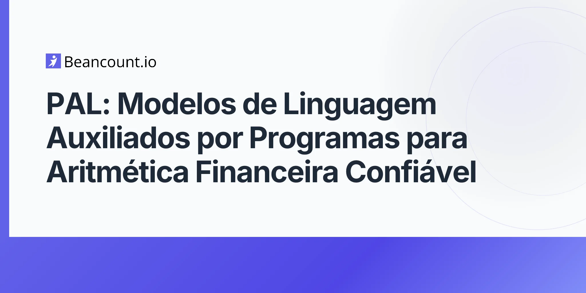 PAL: Modelos de Linguagem Auxiliados por Programas para Aritmética Financeira Confiável