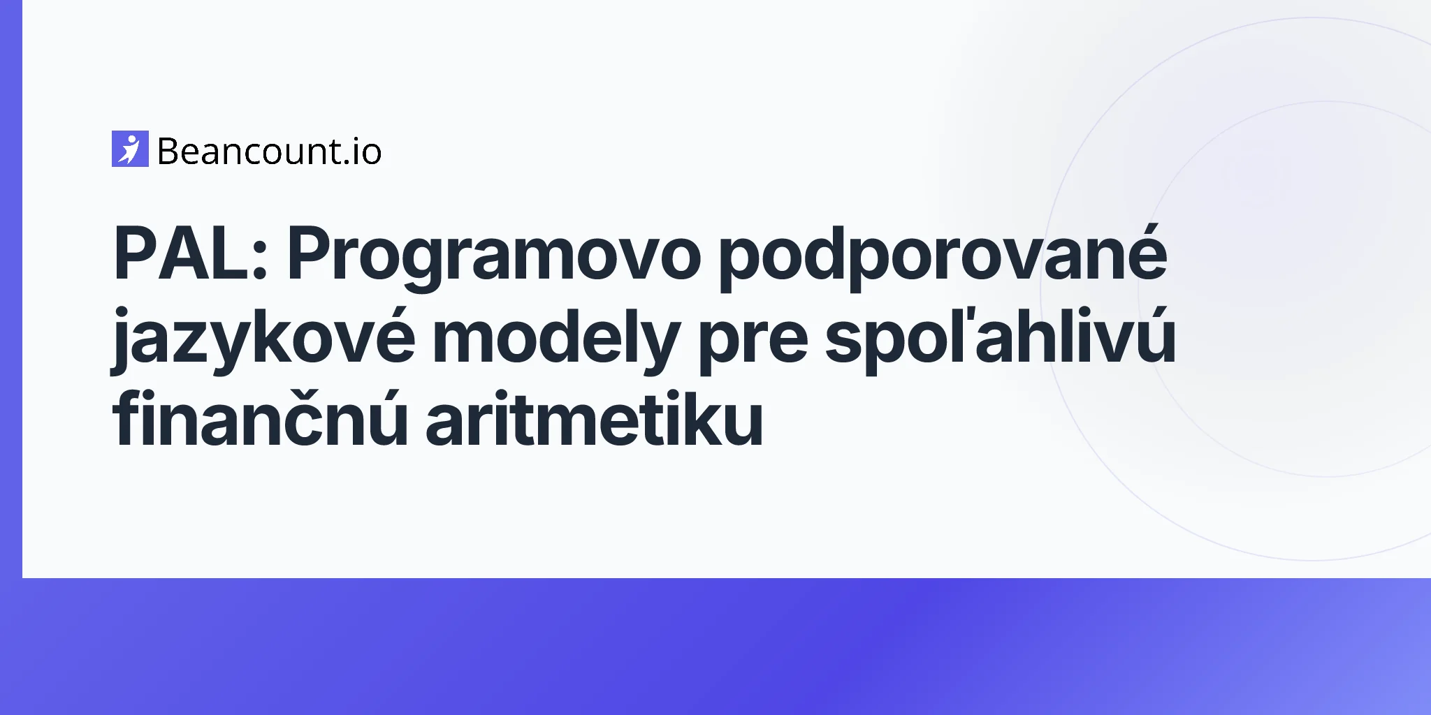 PAL: Programovo podporované jazykové modely pre spoľahlivú finančnú aritmetiku