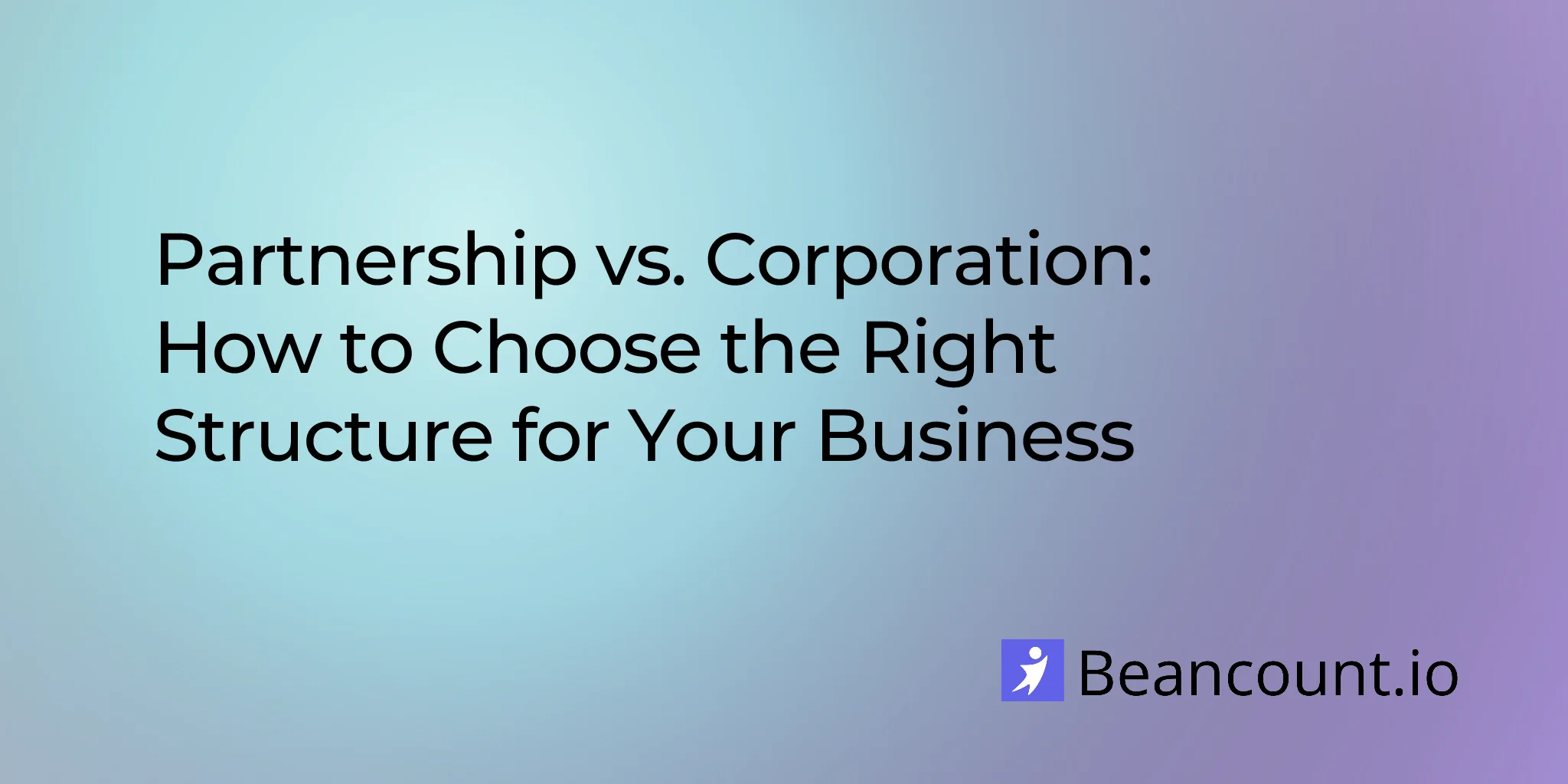 2025-12-08-partnership-vs-corporation-business-structure-guide