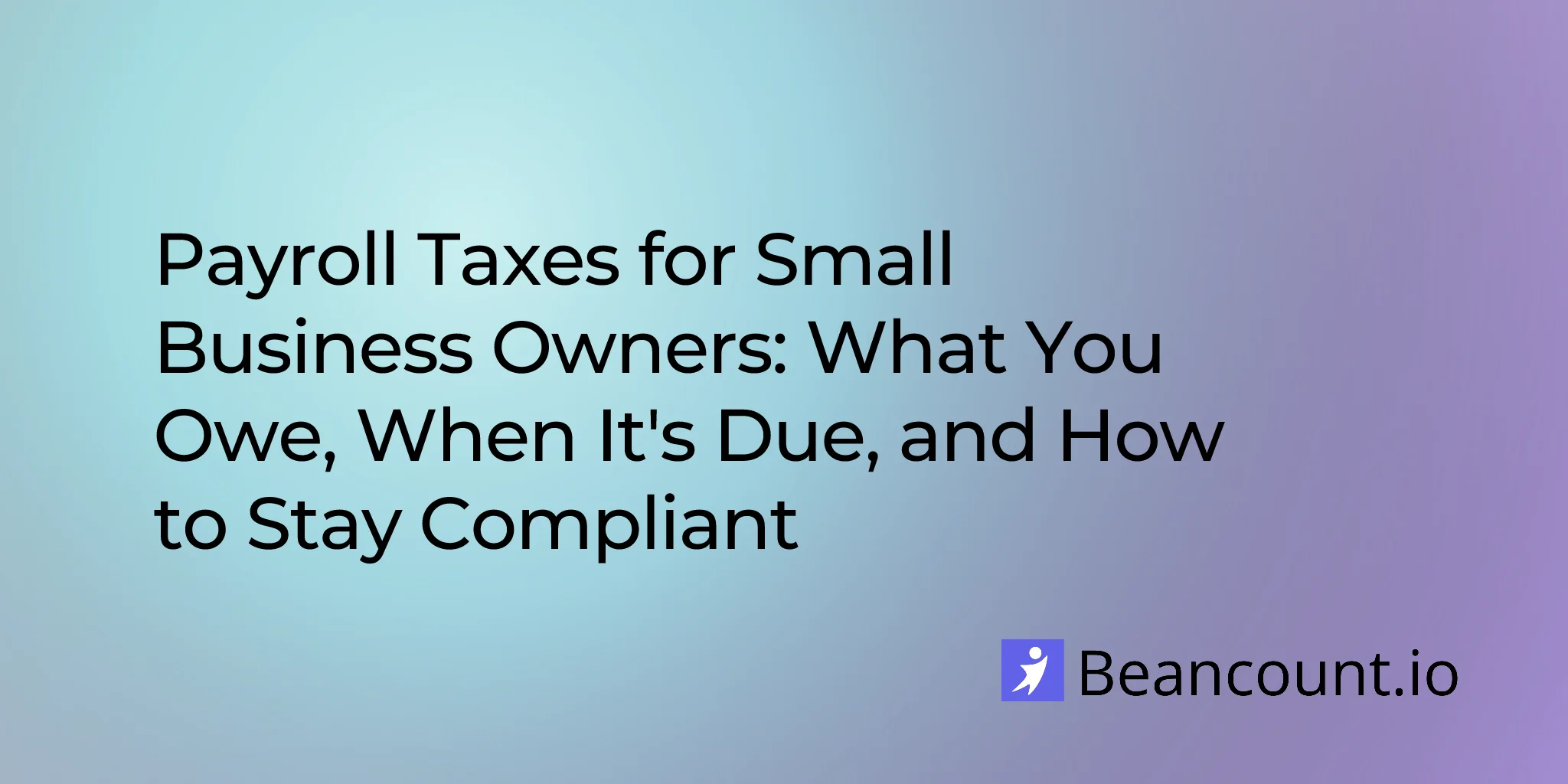 2026-03-24-payroll-taxes-small-business-complete-guide