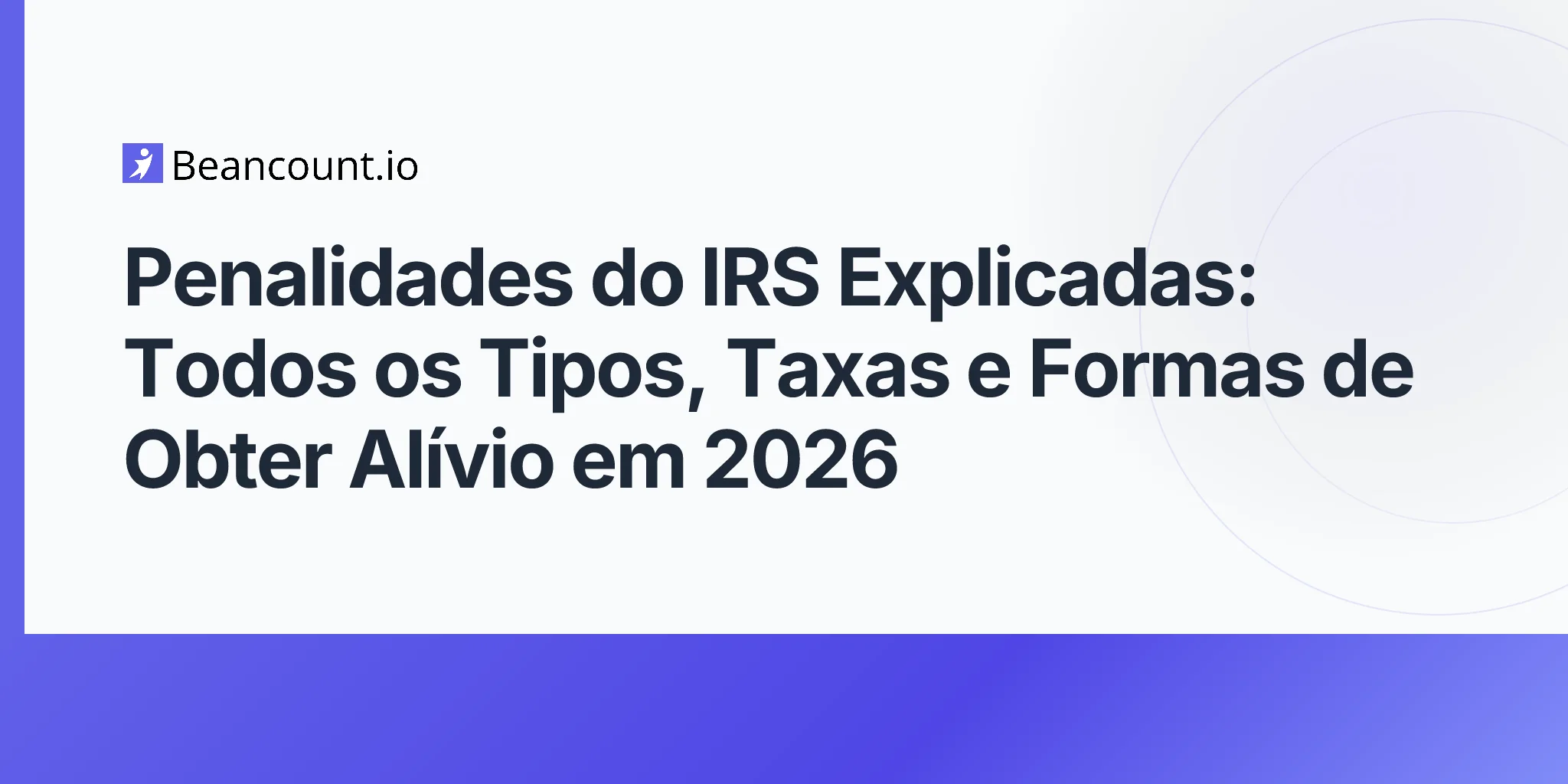 2026-04-25-irs-penalties-complete-guide-types-relief-options-2026