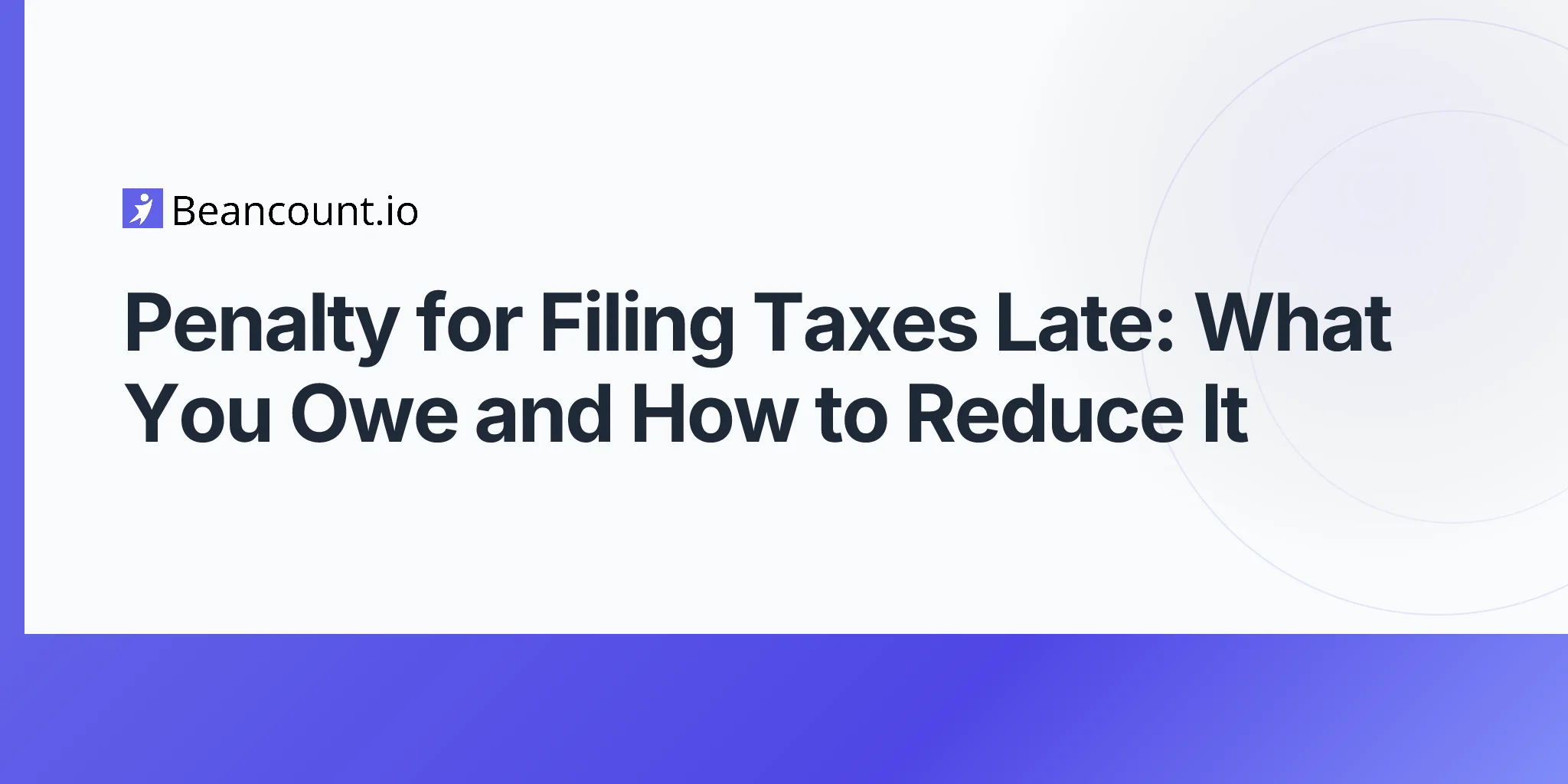 2026-04-25-penalty-for-filing-taxes-late-complete-guide