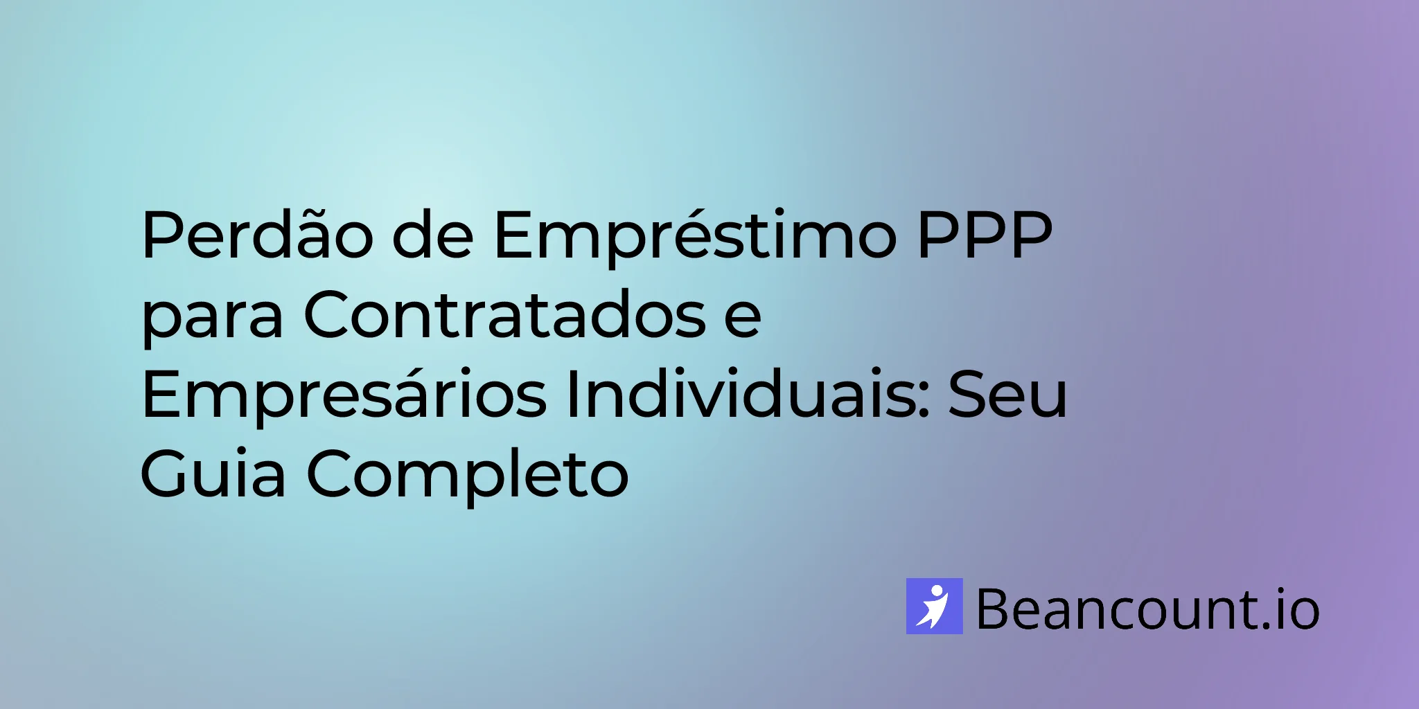 2026-02-15-ppp-forgiveness-contractors-sole-proprietors-guide