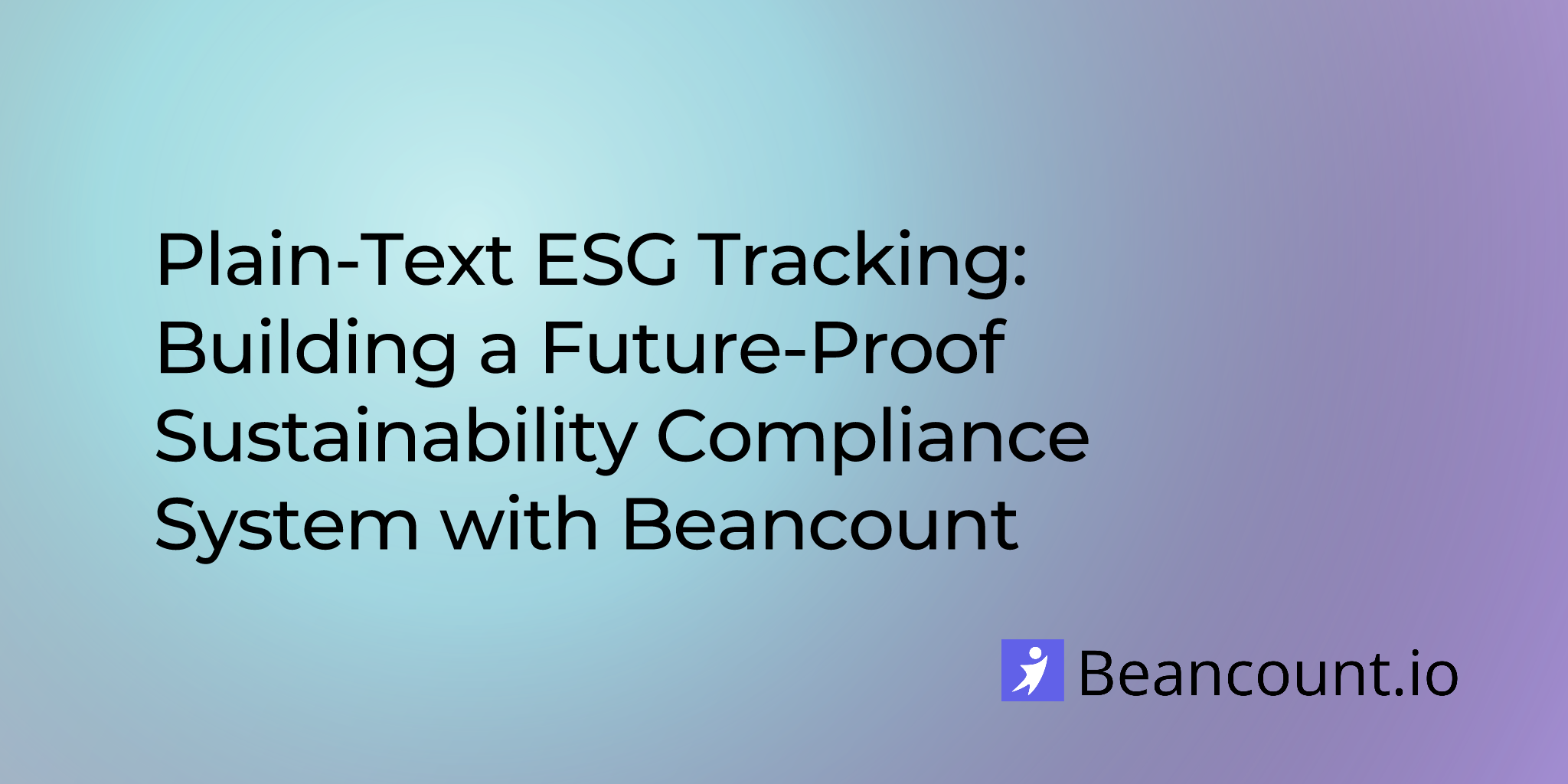 2025-05-14-leveraging-plain-text-accounting-for-esg-and-sustainability-compliance-a-technical-guide