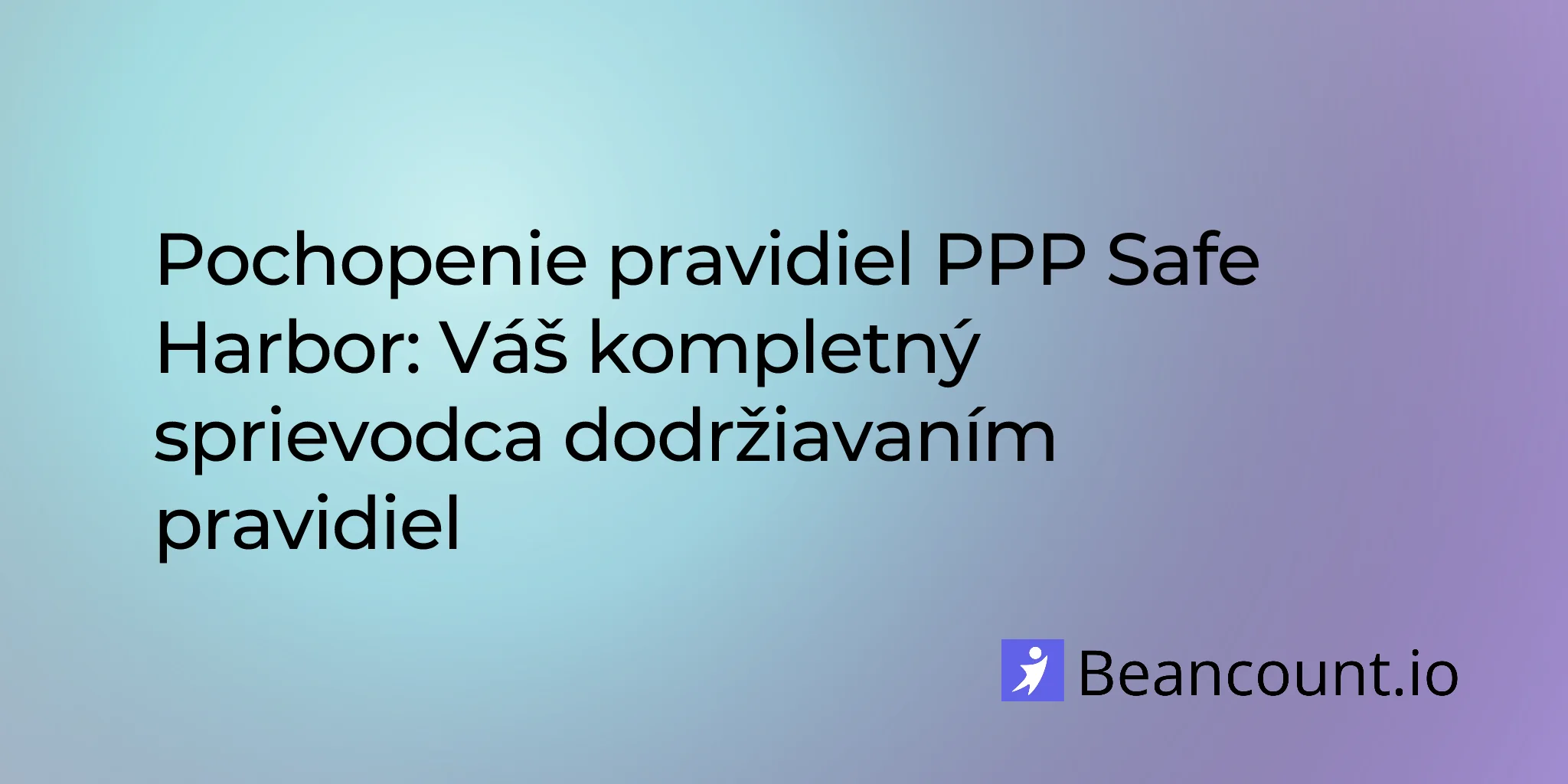 2026-02-14-ppp-safe-harbor-rules-complete-compliance-guide