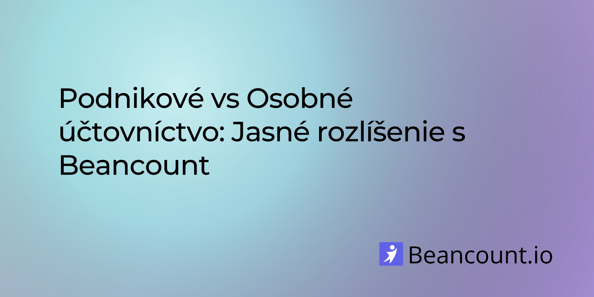 2023-08-12-podnikové-vs-osobné-účtovníctvo-s-beancount